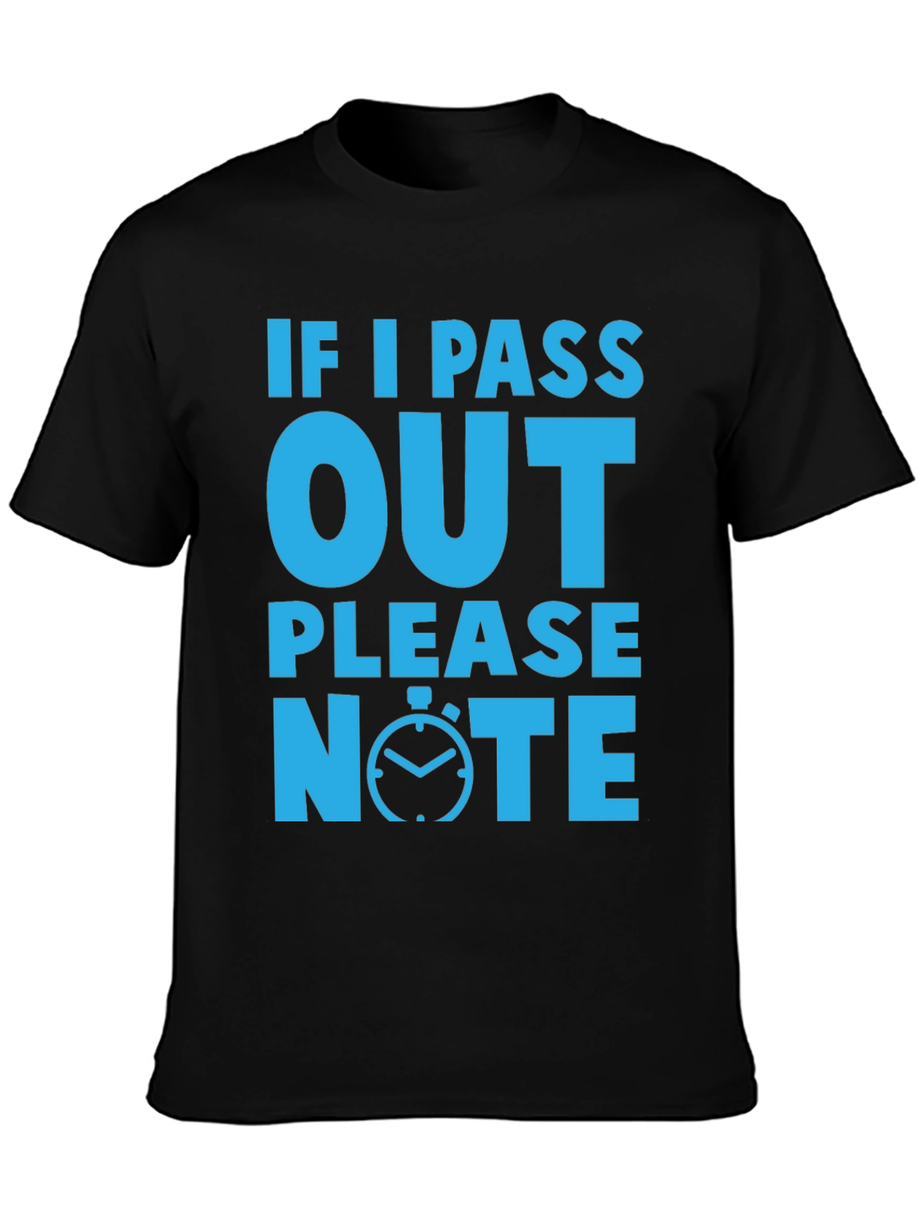 Black Funny If I Pass Out Please Note Black T-Shirt view 3