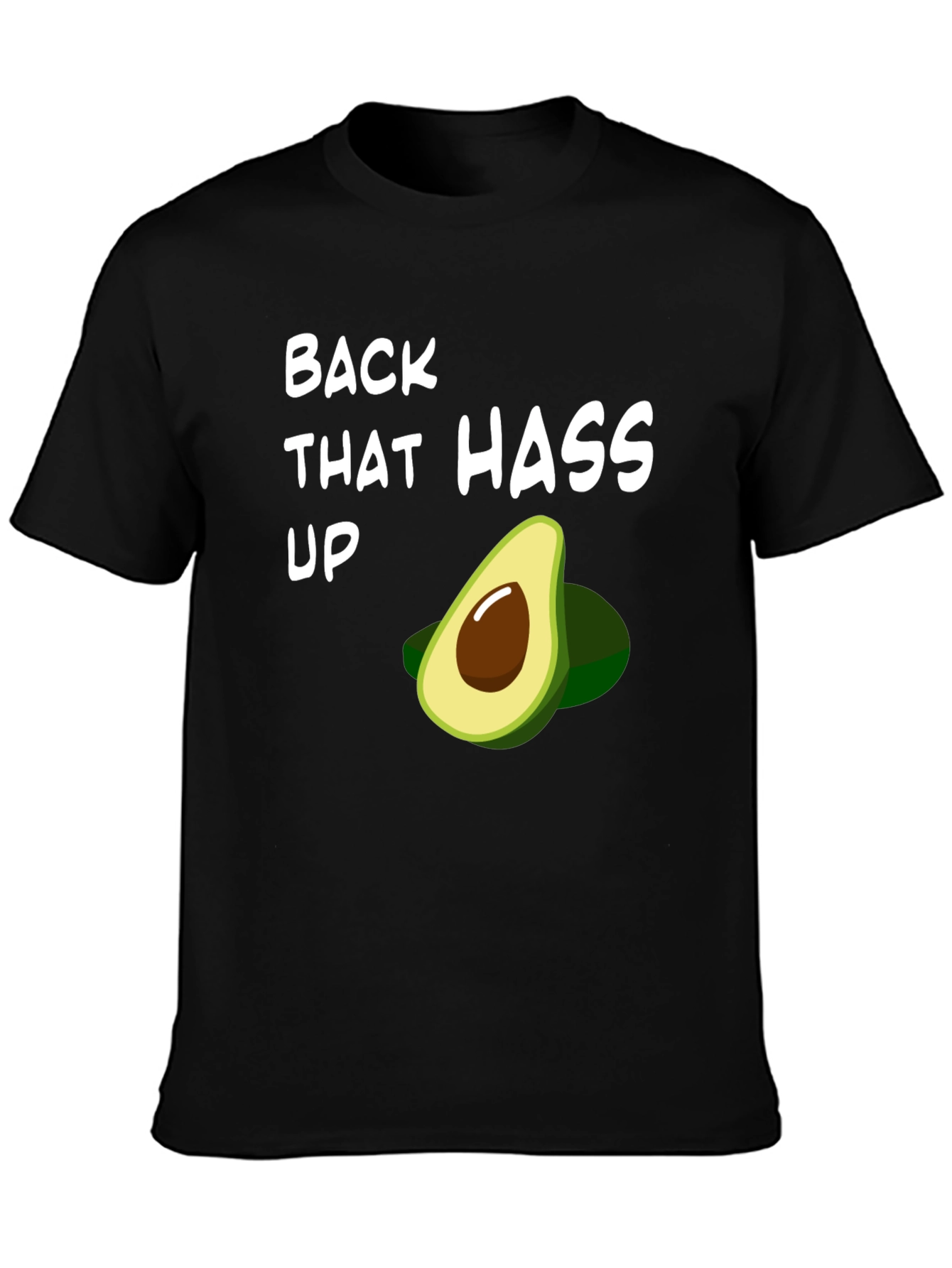 Black Back That Hass Up Avocado T-Shirt Funny Fruit Graphic Tee view 3