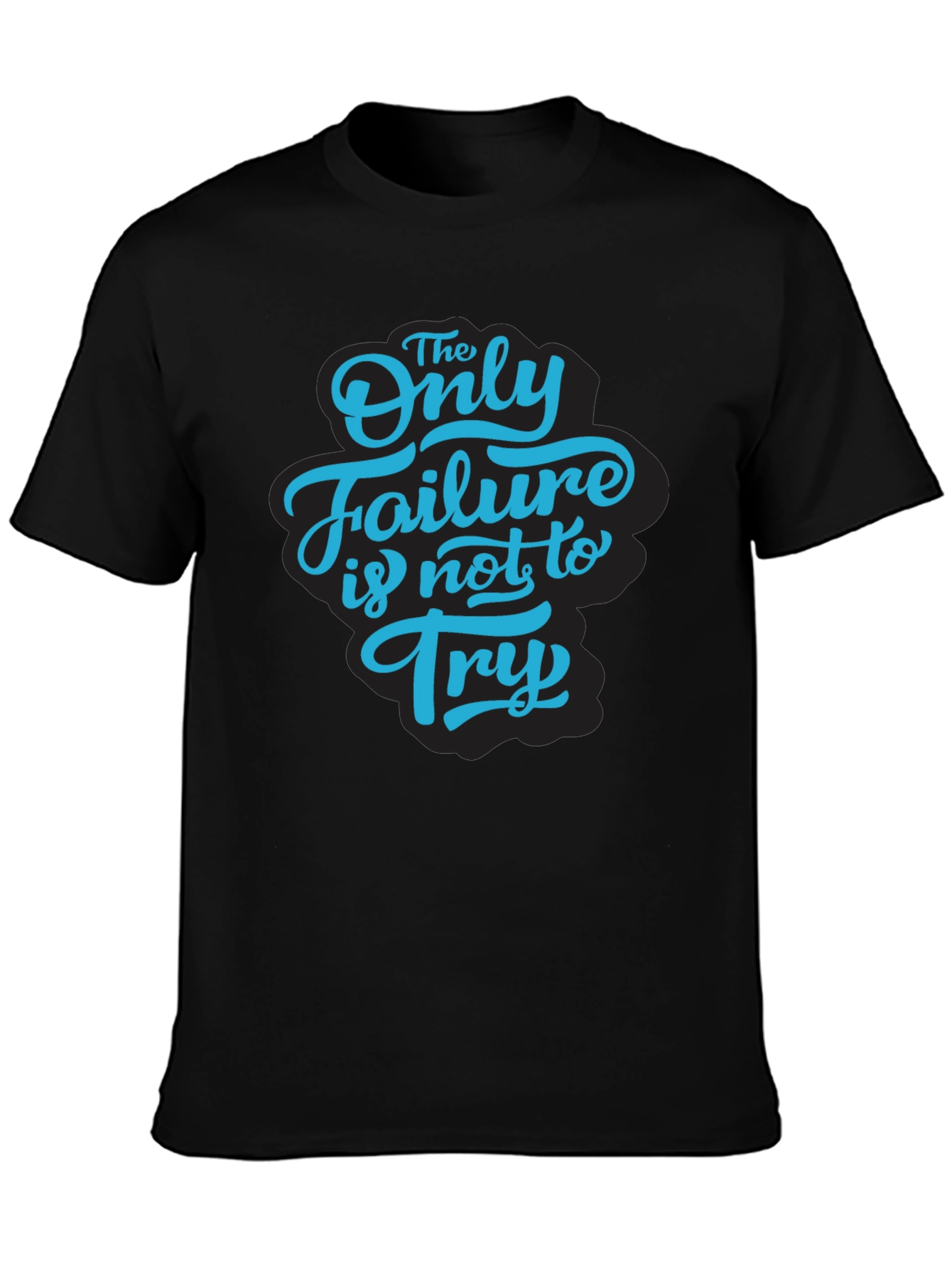Black Inspirational Graphic Tee - The Only Failure Is Not To Try view 3