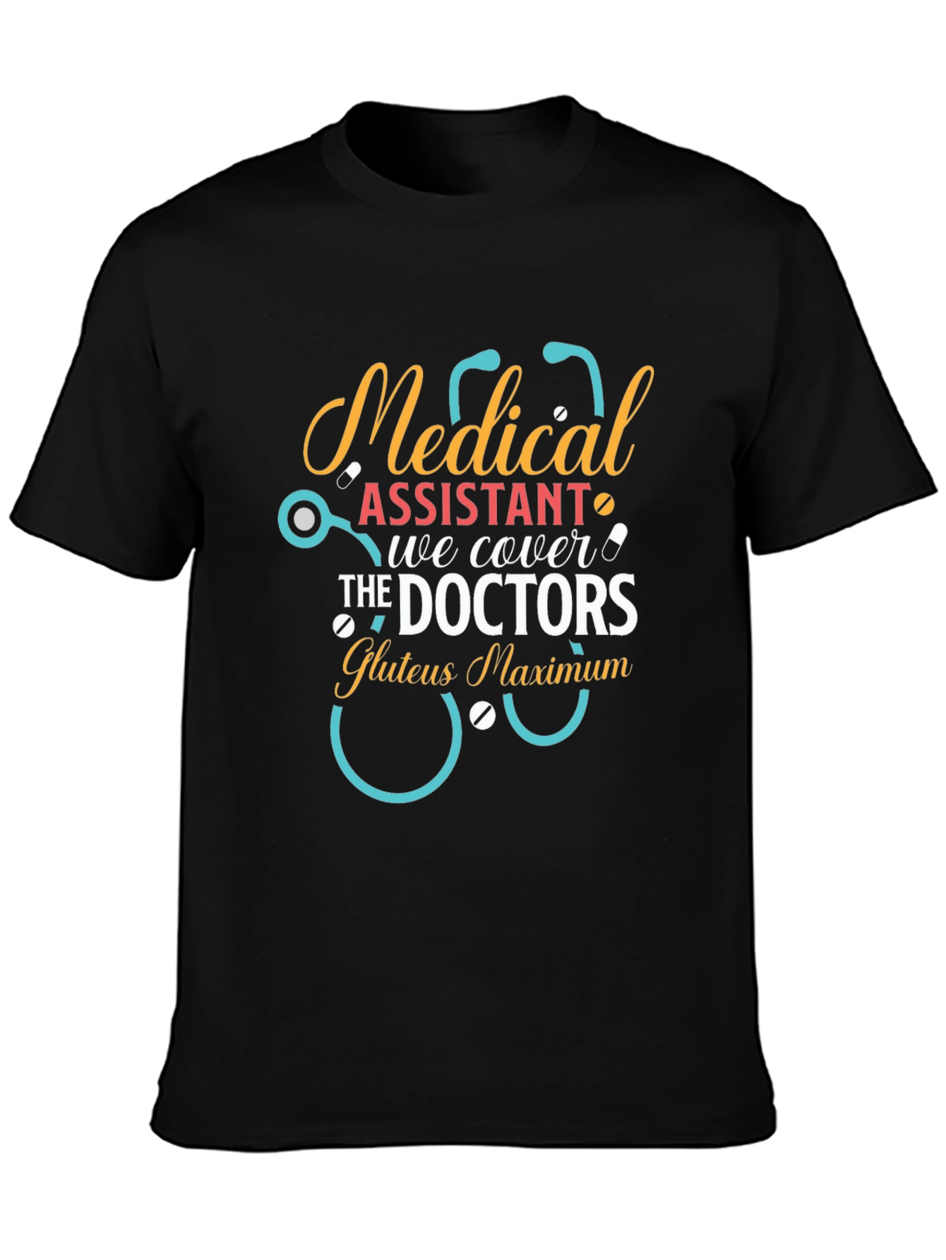 Black Medical Assistant T-Shirt - Cover the Doctors Funny MA Tee view 3