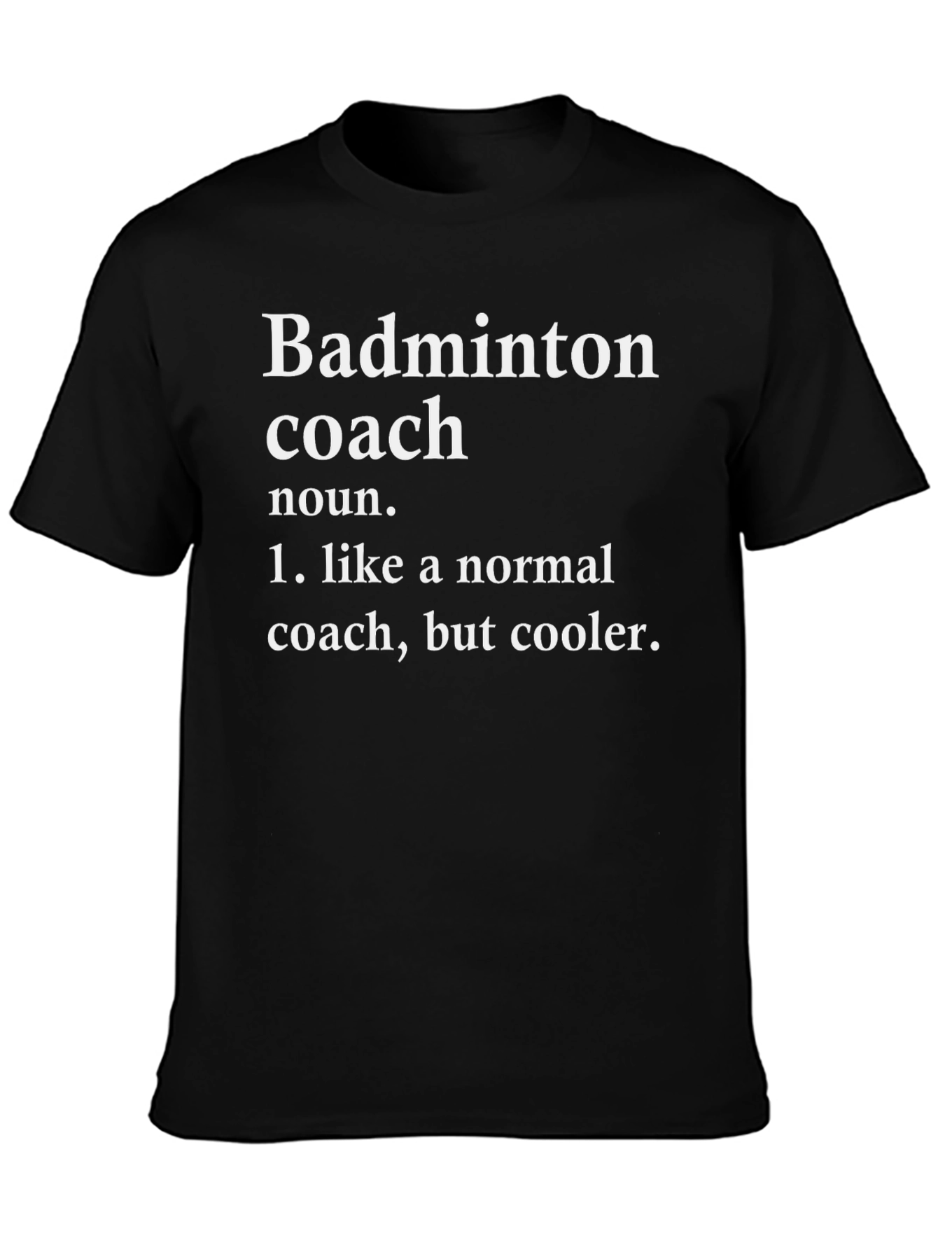 Black Badminton Coach Definition T-Shirt - Funny Gift view 3