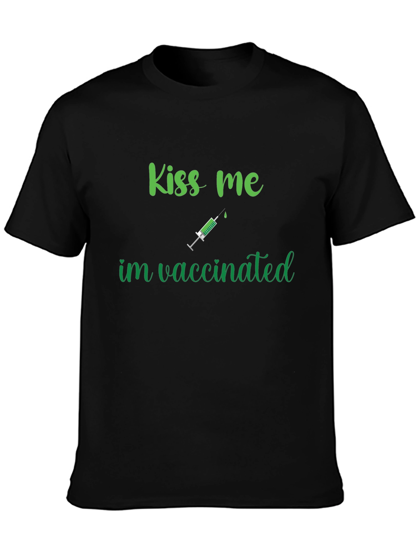 Black Kiss Me I'm Vaccinated Funny T-Shirt view 3
