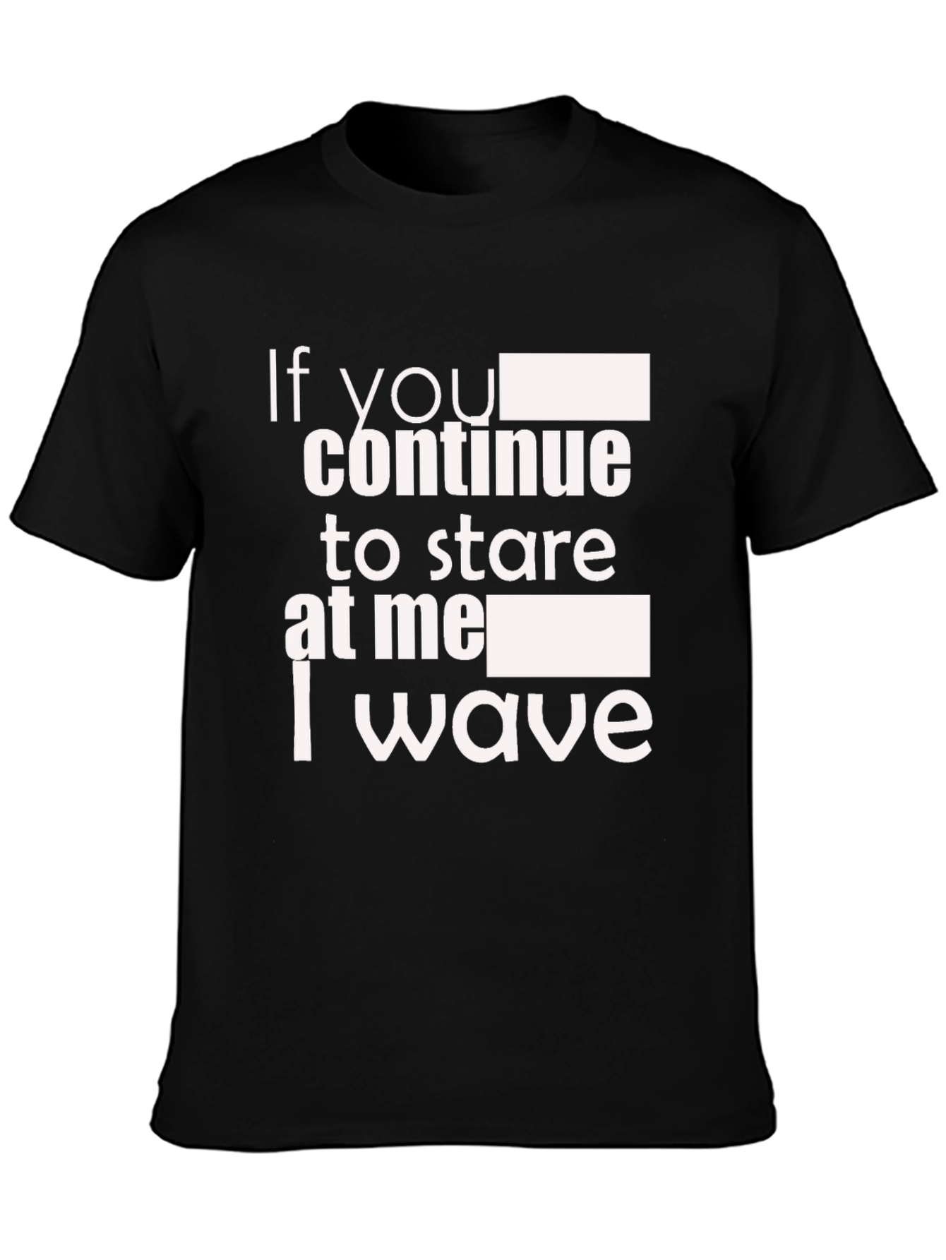 Black Funny 'If You Stare I Wave' Black Graphic Tee view 3