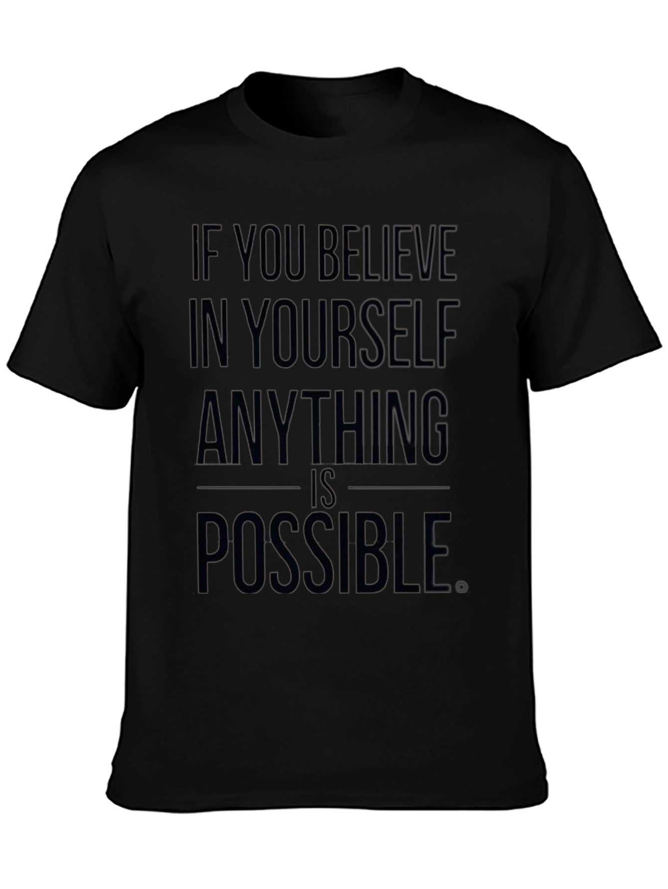 Black Believe in Yourself Motivational Black T-Shirt view 3