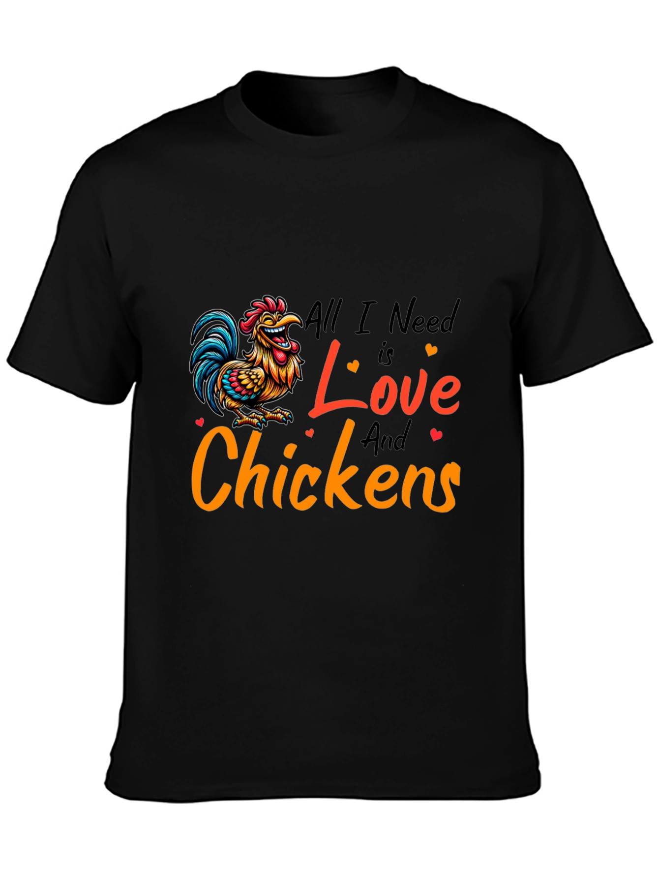 Black All I Need is Love and Chickens T-Shirt view 3