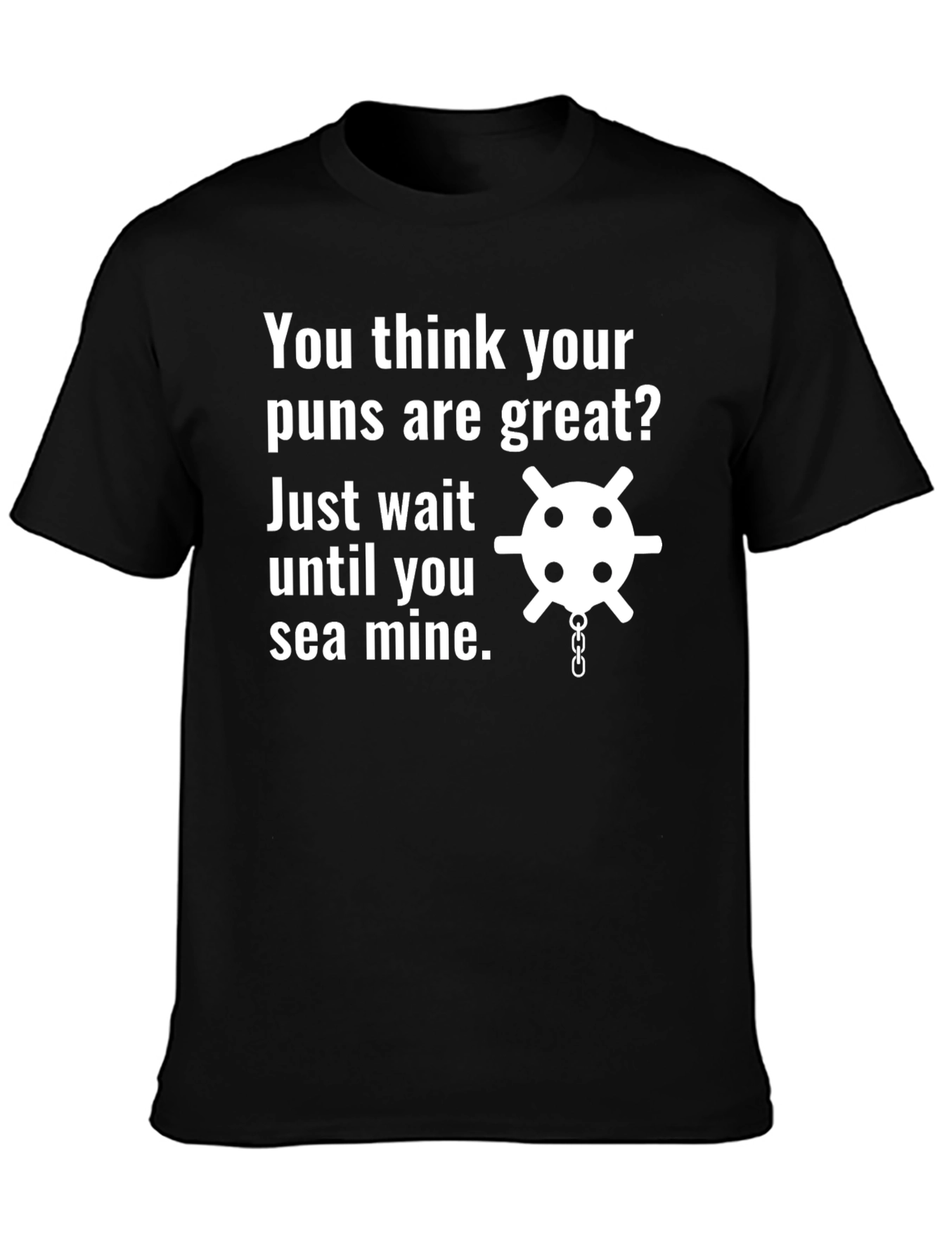 Black Funny Sea Mine Pun T-Shirt - Ocean Humor view 3