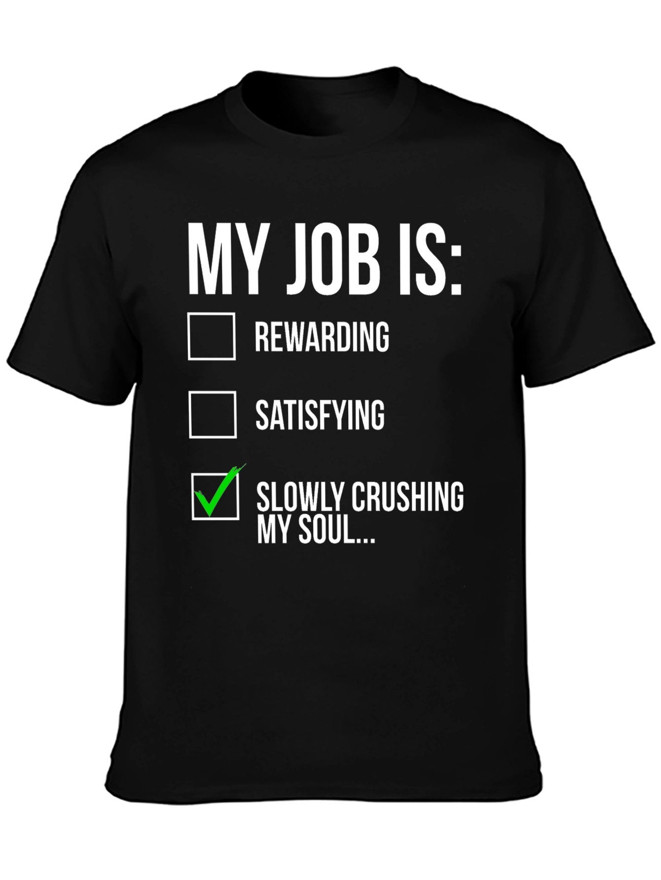 Black My Job Is Crushing My Soul T-Shirt view 3