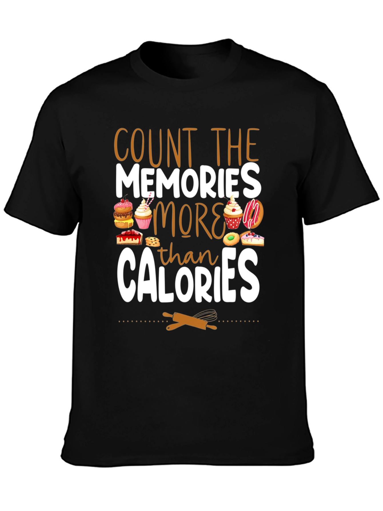 Black Count Memories Not Calories T-Shirt view 3