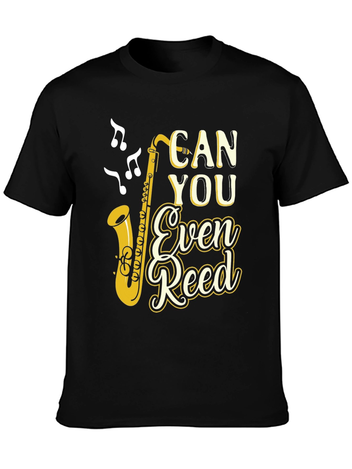 Black Can You Even Reed? Saxophone Music T-Shirt view 3