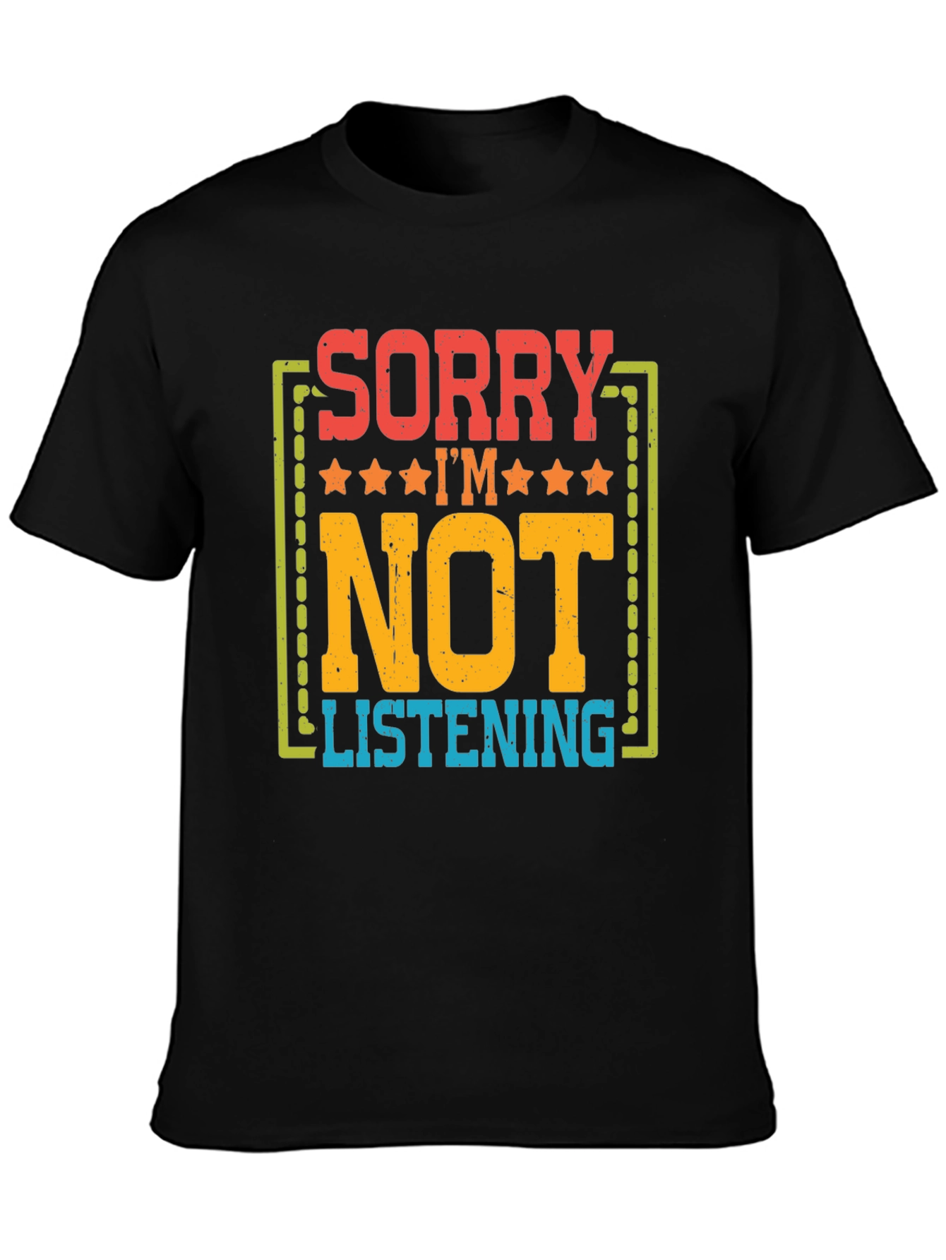 Black Sorry I'm Not Listening Graphic T-Shirt view 3