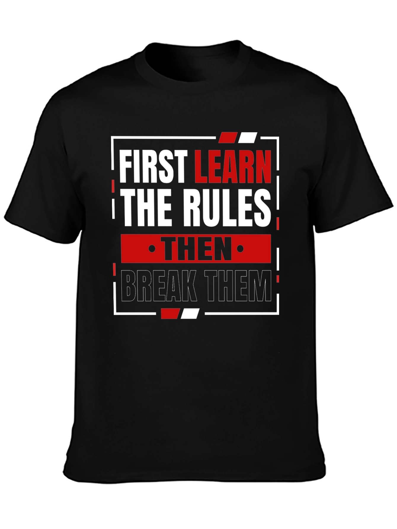 Black Learn the Rules Break Them T-Shirt view 3