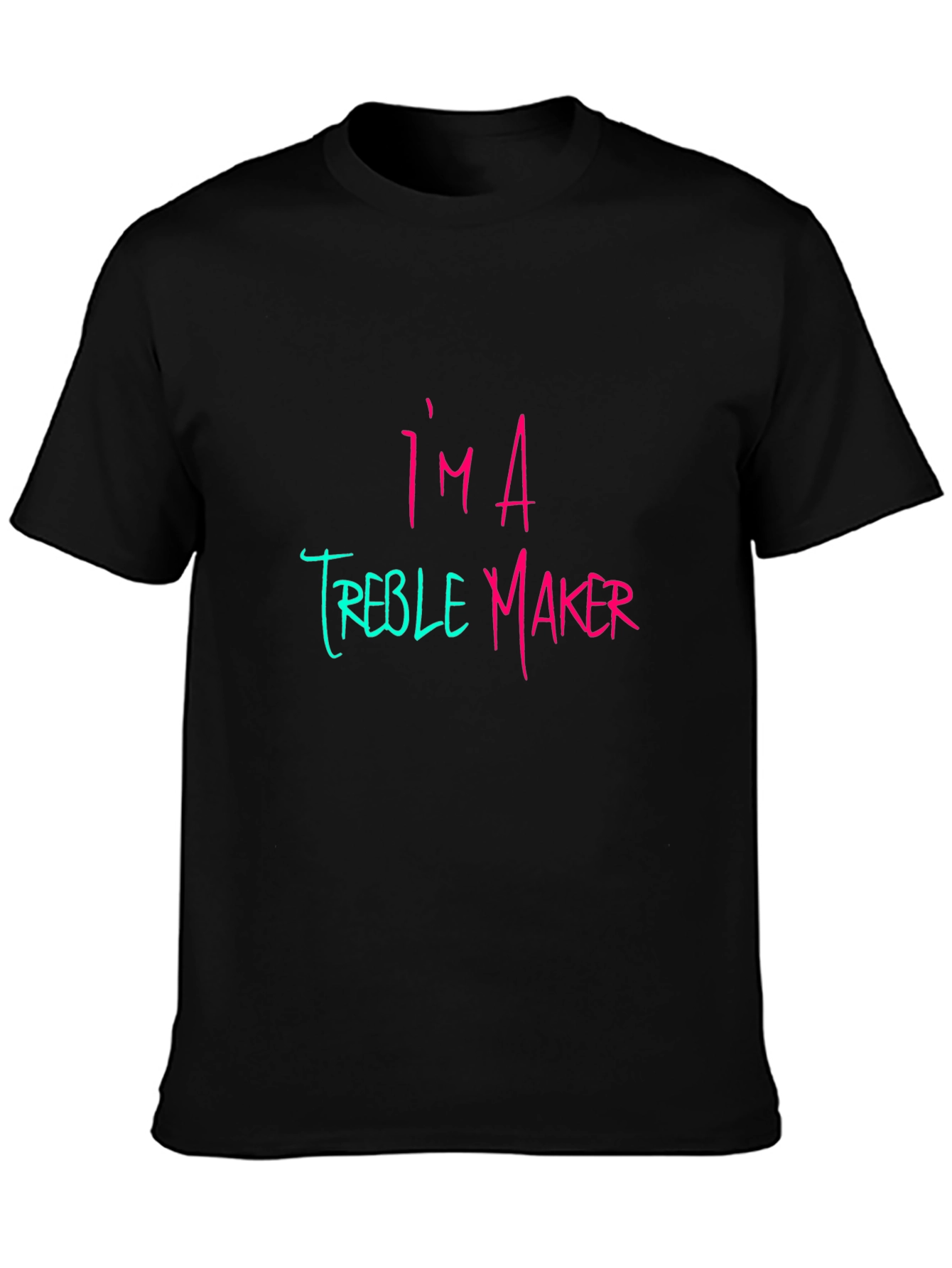 Black I'm A Treble Maker Graphic Tee - Funny Music T-Shirt view 3