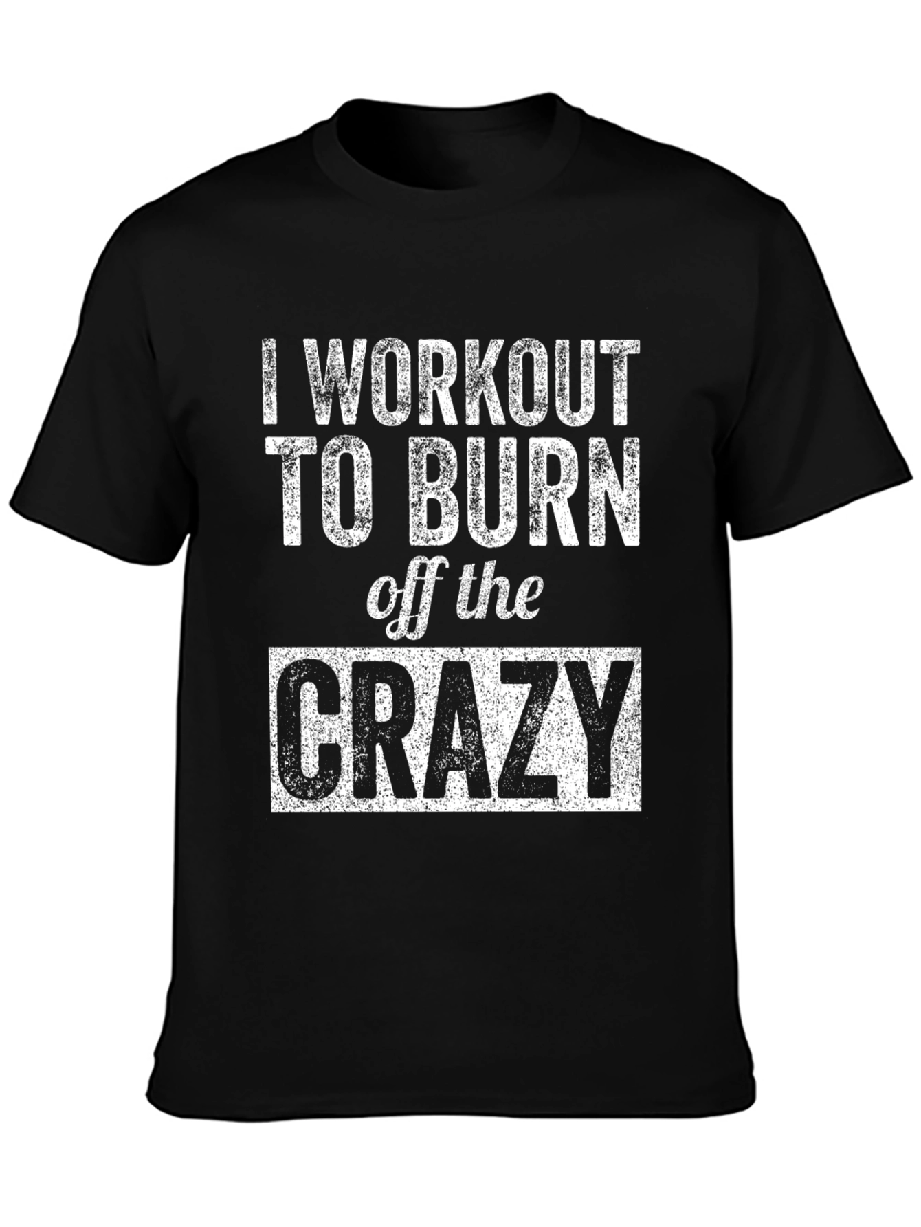 Black Workout to Burn Off Crazy Graphic Tee - Black view 3