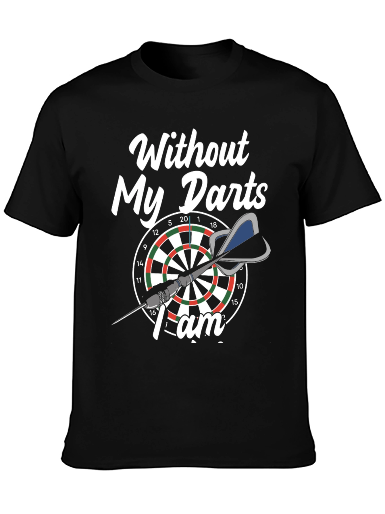 Black Dart Lover T-Shirt - Without My Darts I Am... view 3