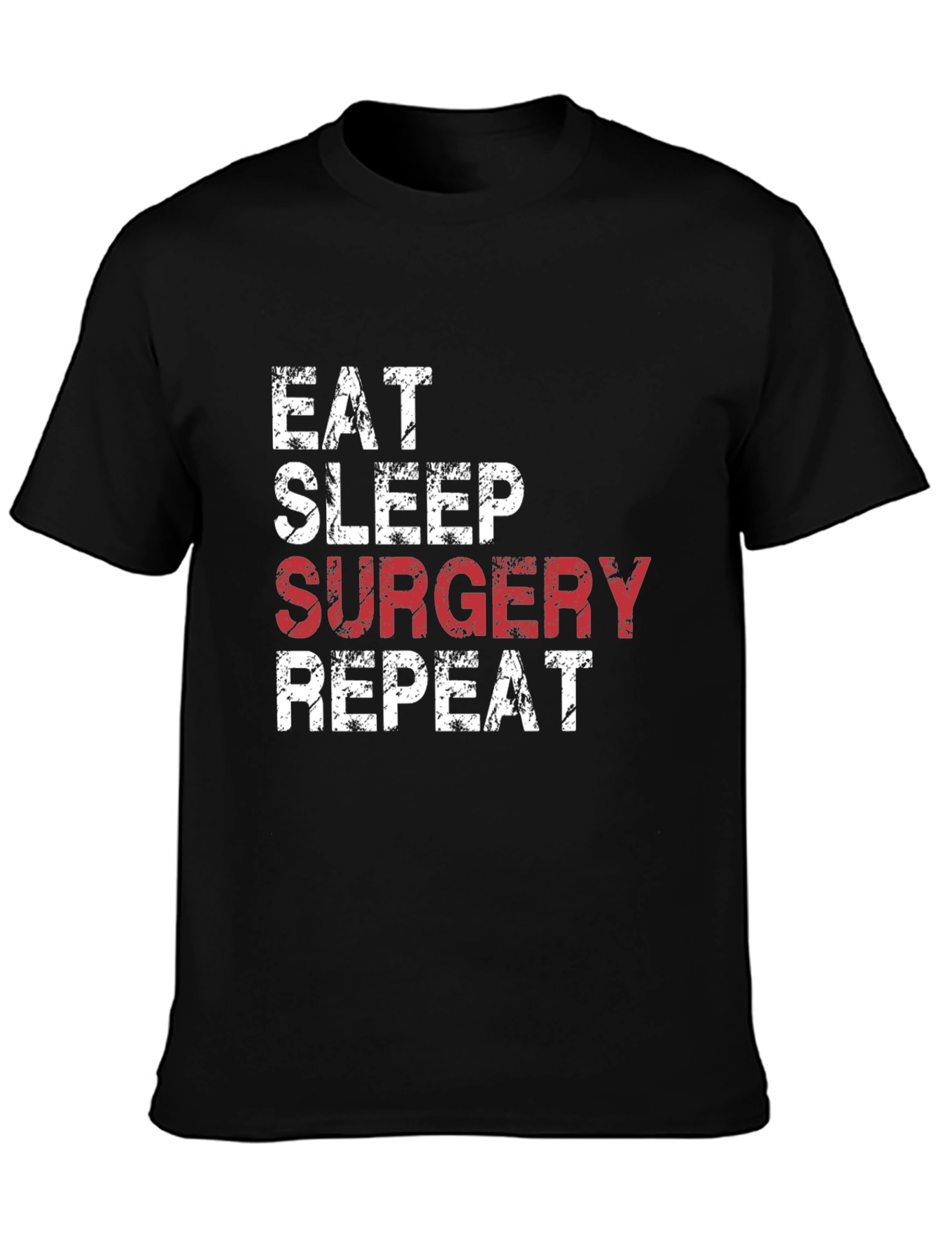 Black Eat Sleep Surgery Repeat Black T-Shirt view 3
