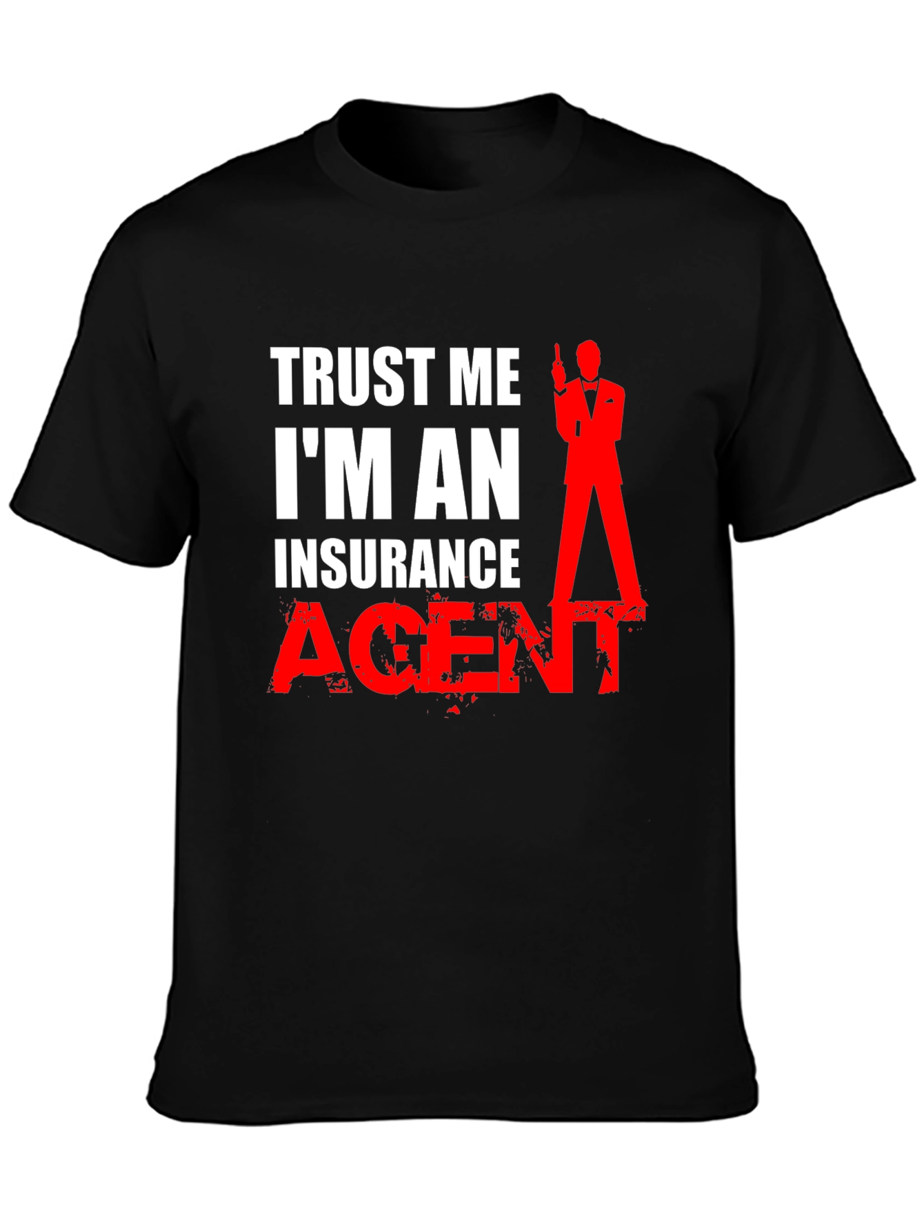 Trust Me I'm An Insurance Agent T-Shirt - 3