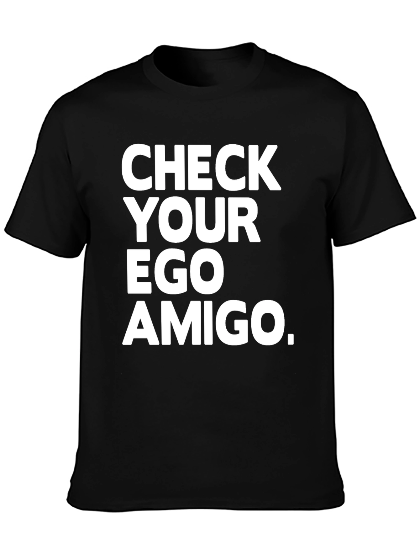 Black Check Your Ego Amigo Black T-Shirt view 3