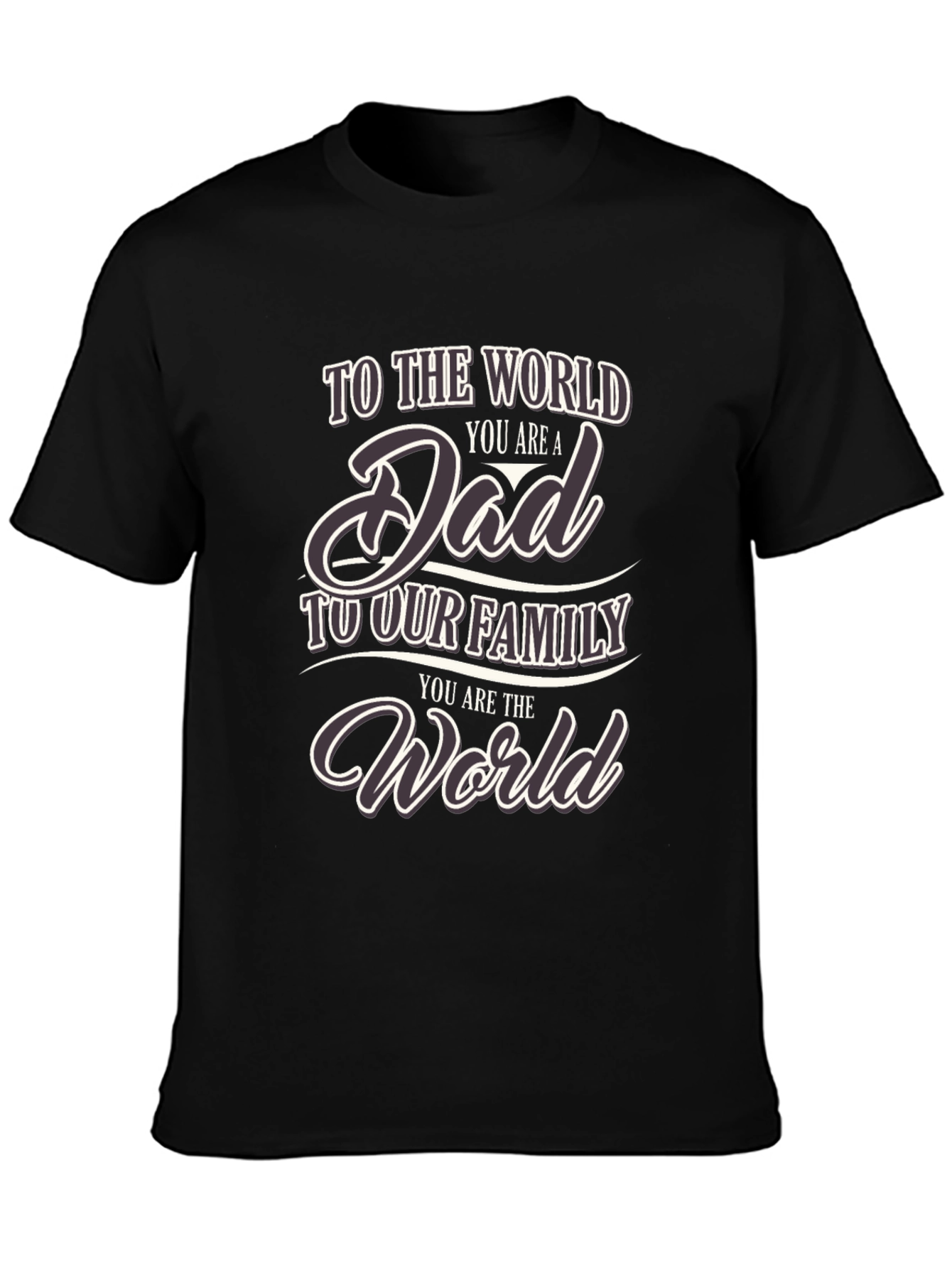 Black To the World You are a Dad T-Shirt view 3