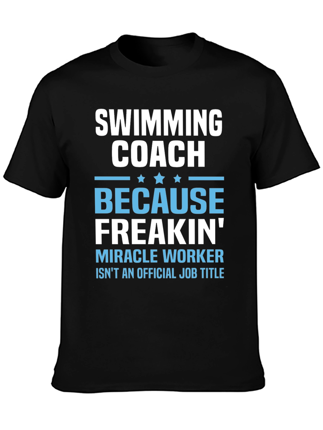 Funny Swimming Coach T-Shirt: Miracle Worker Edition - 3