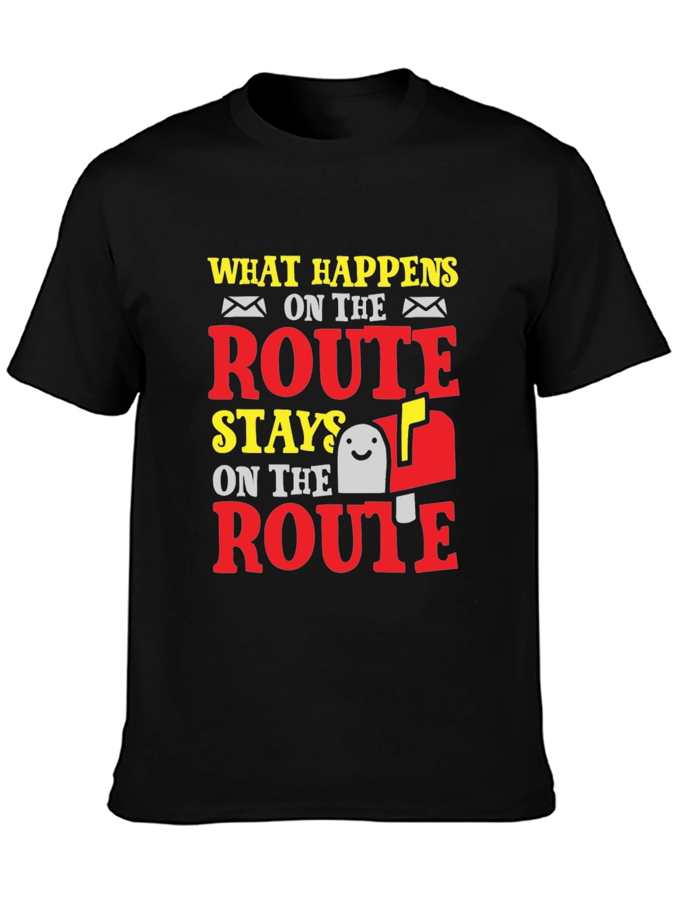 Black Funny Mail Carrier T-Shirt: What Happens on Route view 3