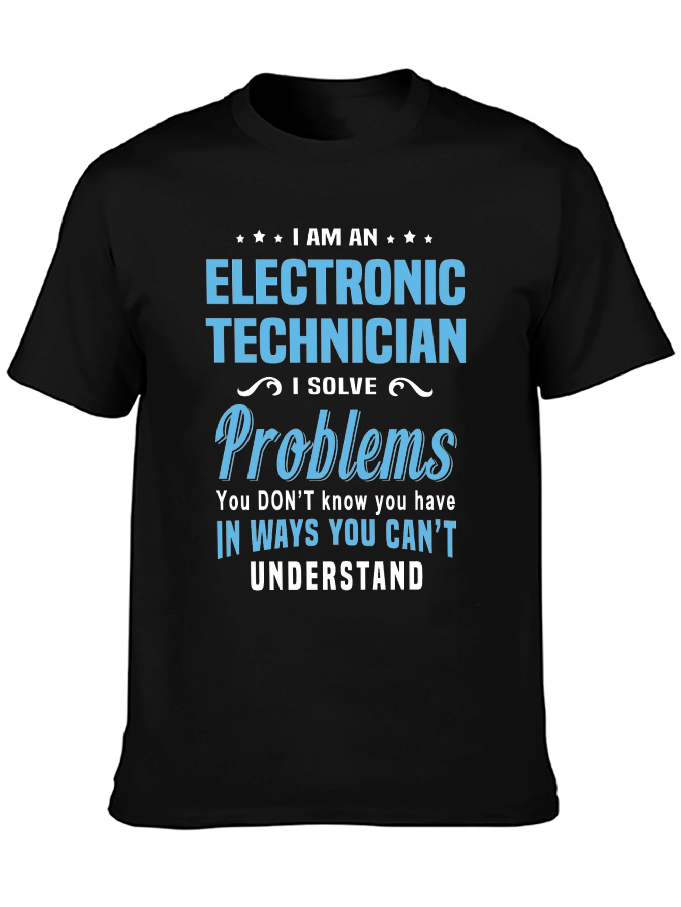 Black Electronic Technician T-Shirt - I Solve Problems view 3