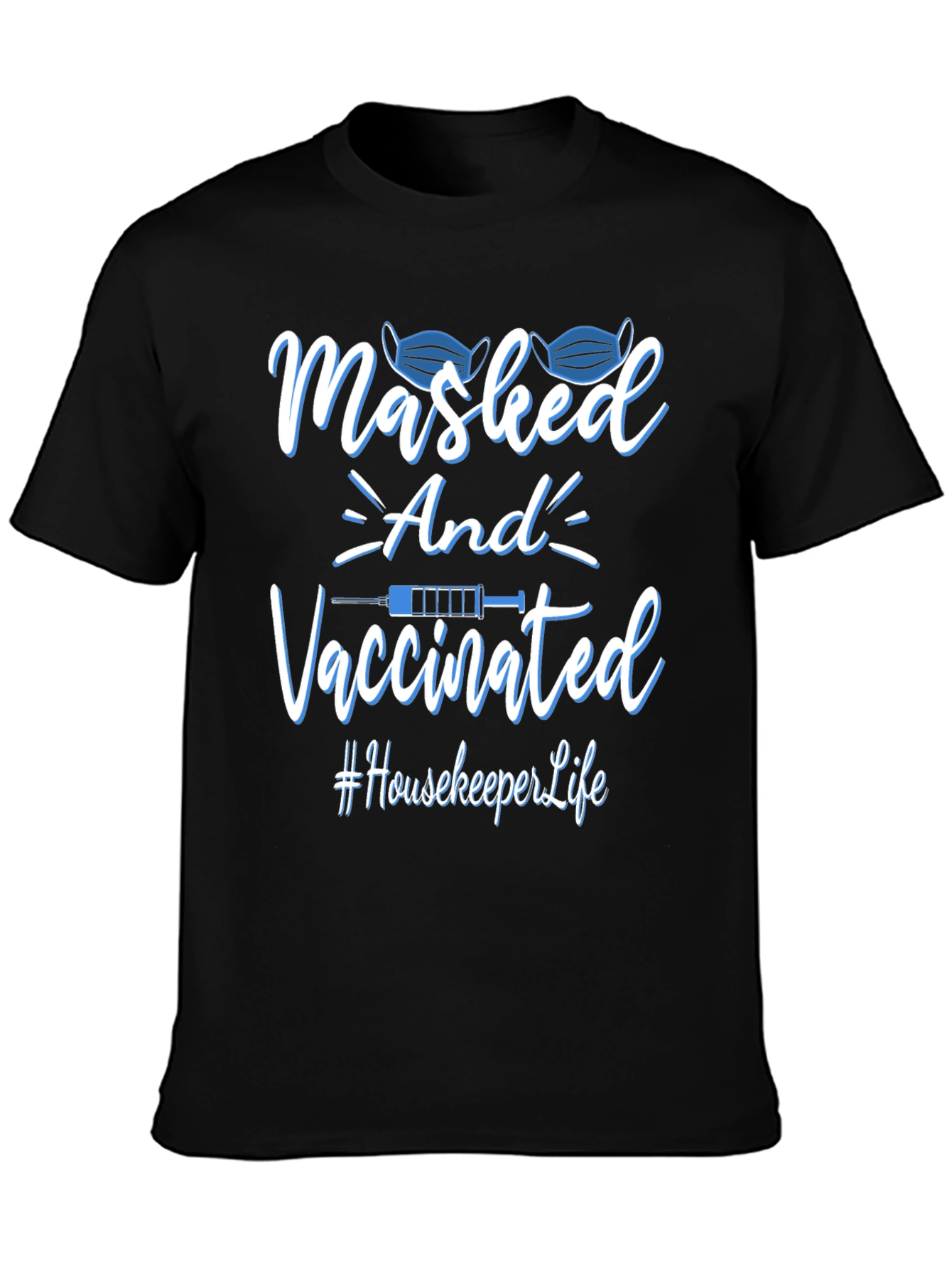 Black Masked and Vaccinated T-Shirt #HousekeeperLife view 3