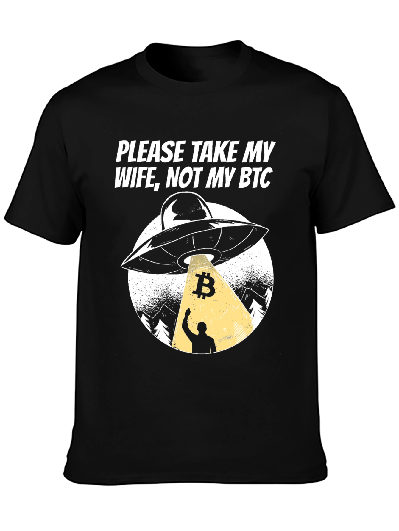 Black Take My Wife, Not My BTC UFO Graphic T-Shirt view 3