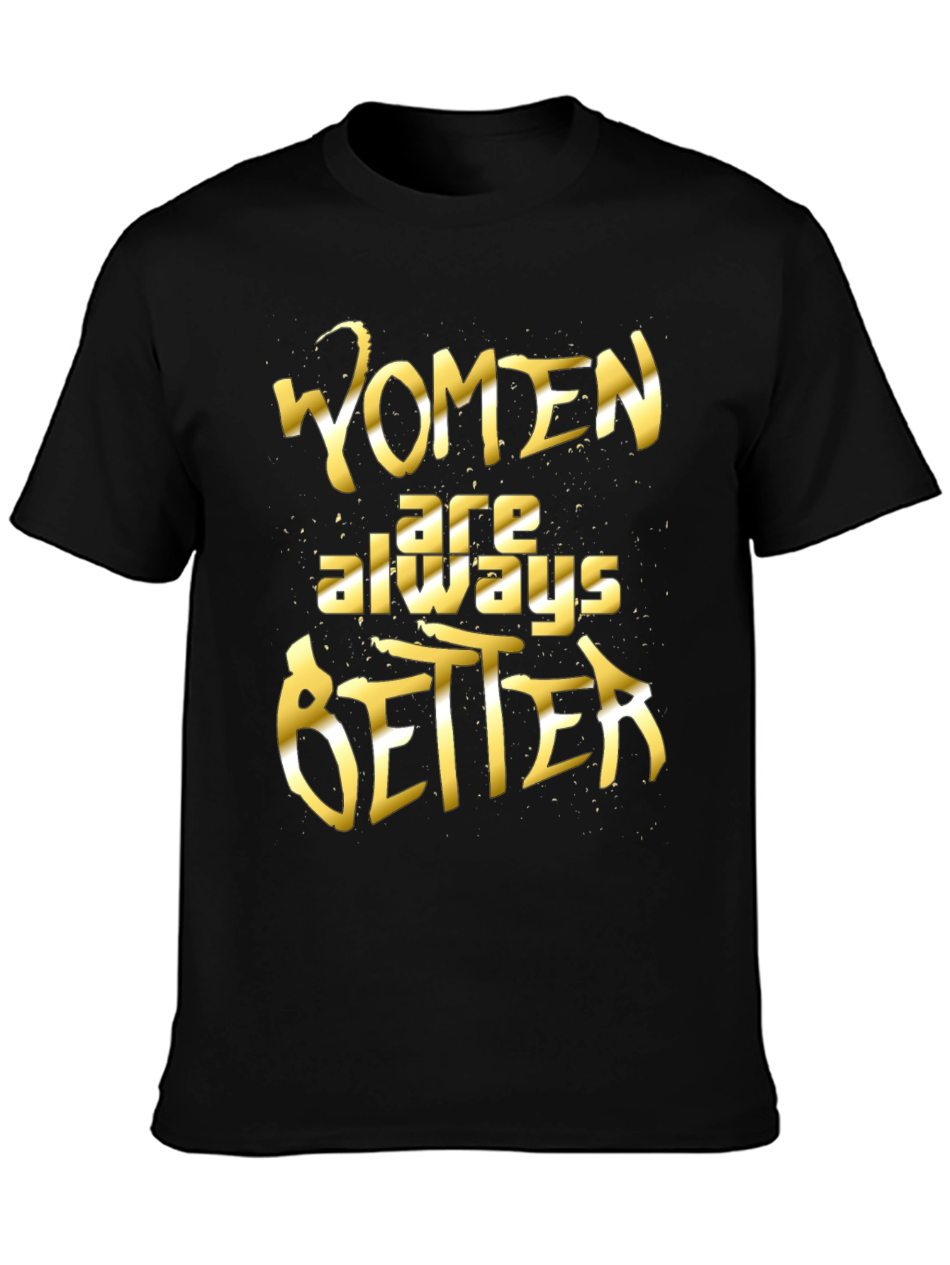 Black Women Are Always Better Graphic Tee view 3