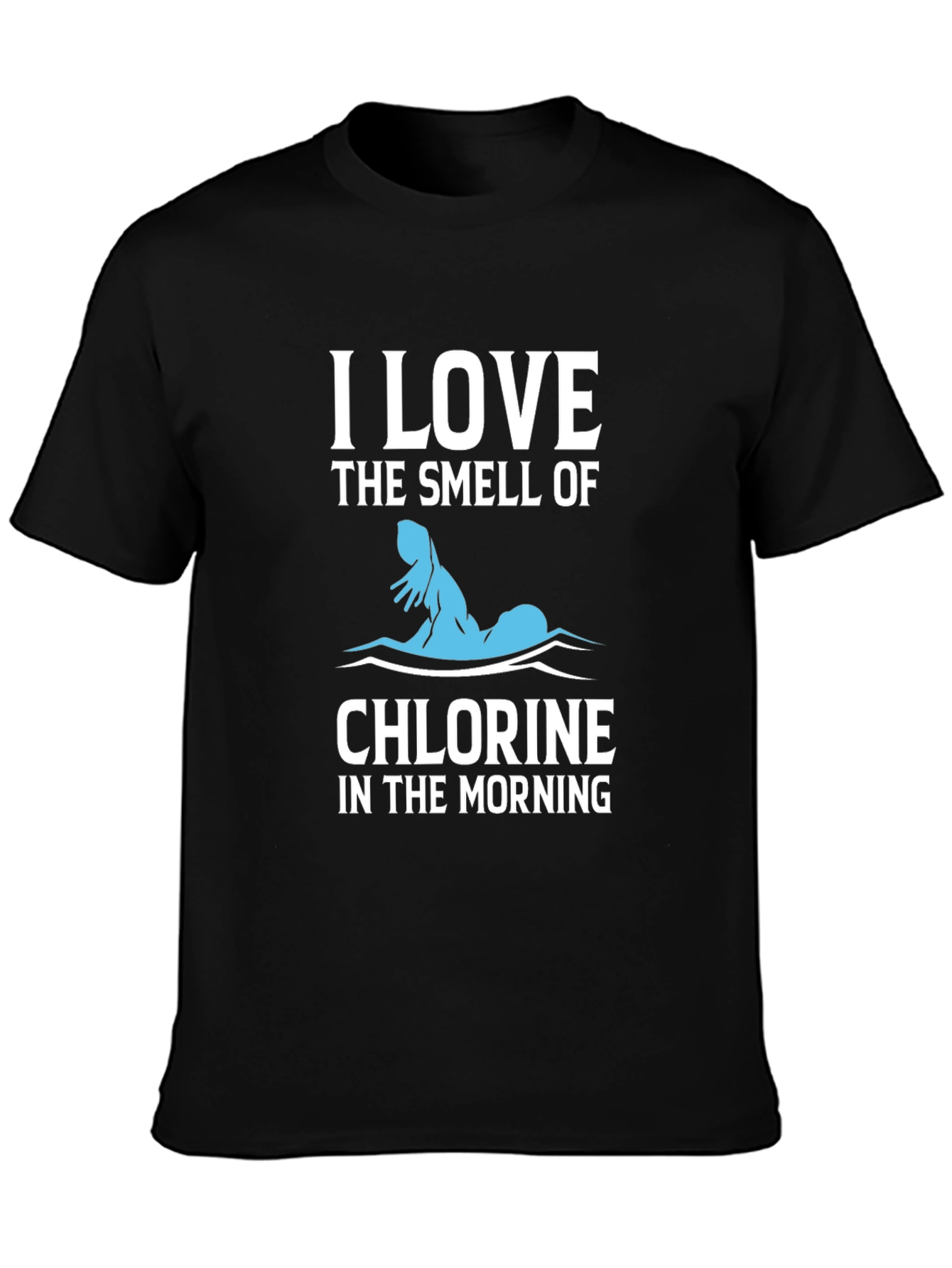 Black I Love The Smell of Chlorine T-Shirt view 3