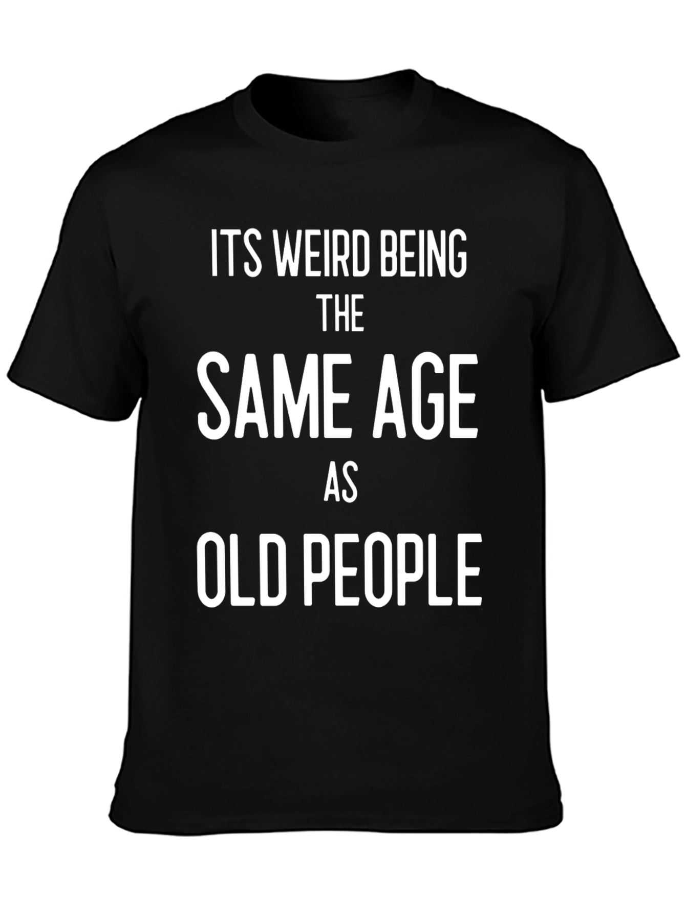 Black Funny 'Same Age As Old People' Black T-Shirt view 3