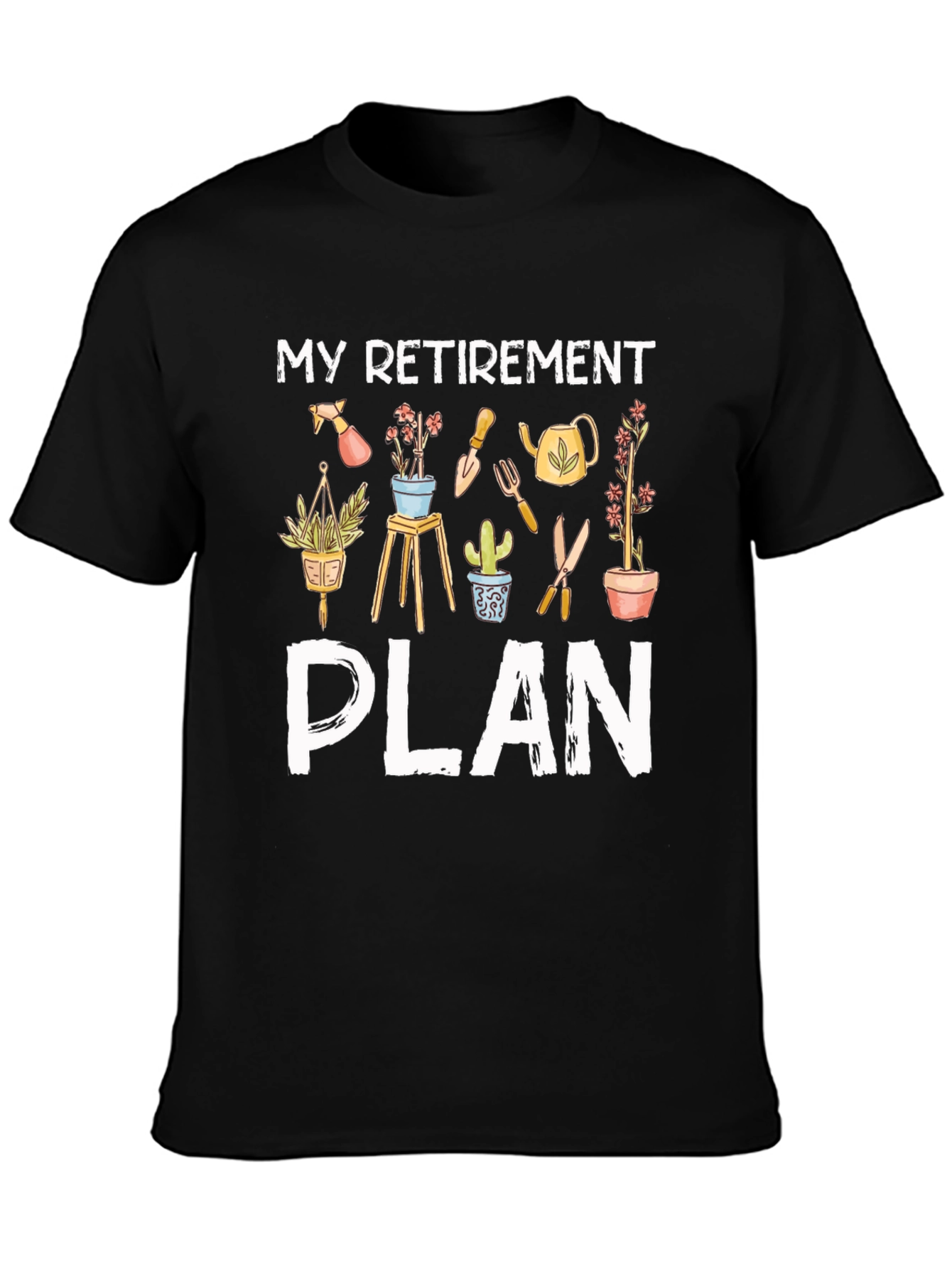 Retirement Plan Gardening T-Shirt - 3