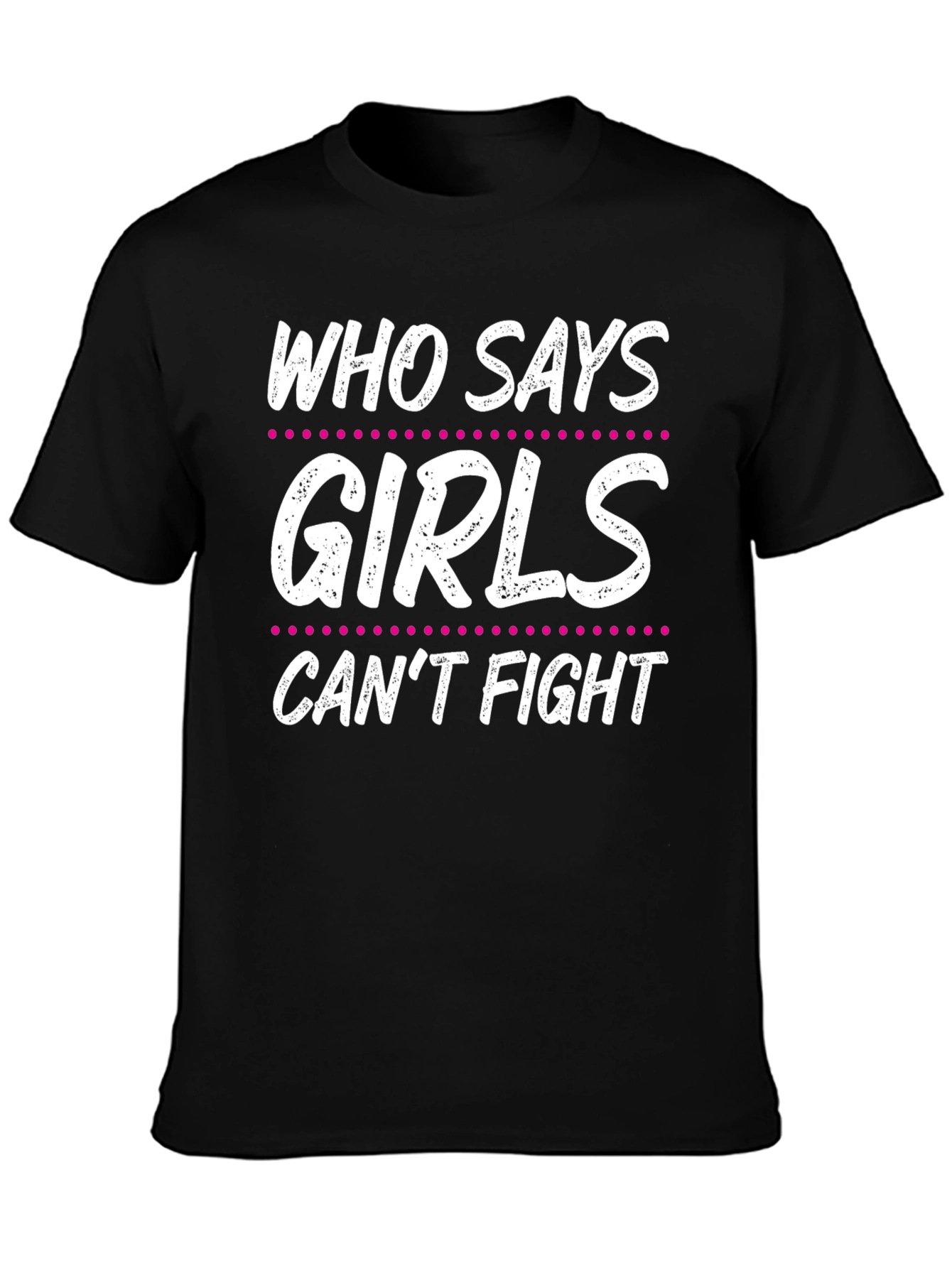 Black Who Says Girls Can't Fight T-Shirt view 3