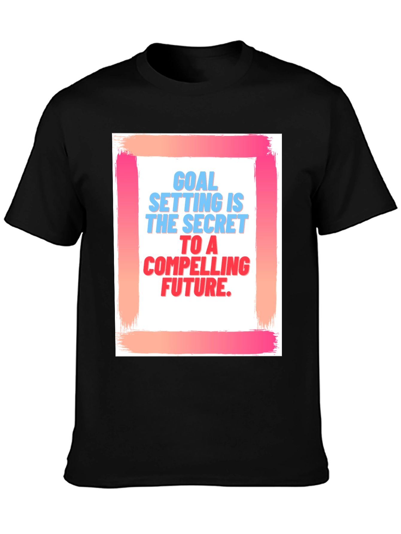 Black Goal Setting T-Shirt - Compelling Future Motivation Tee view 3