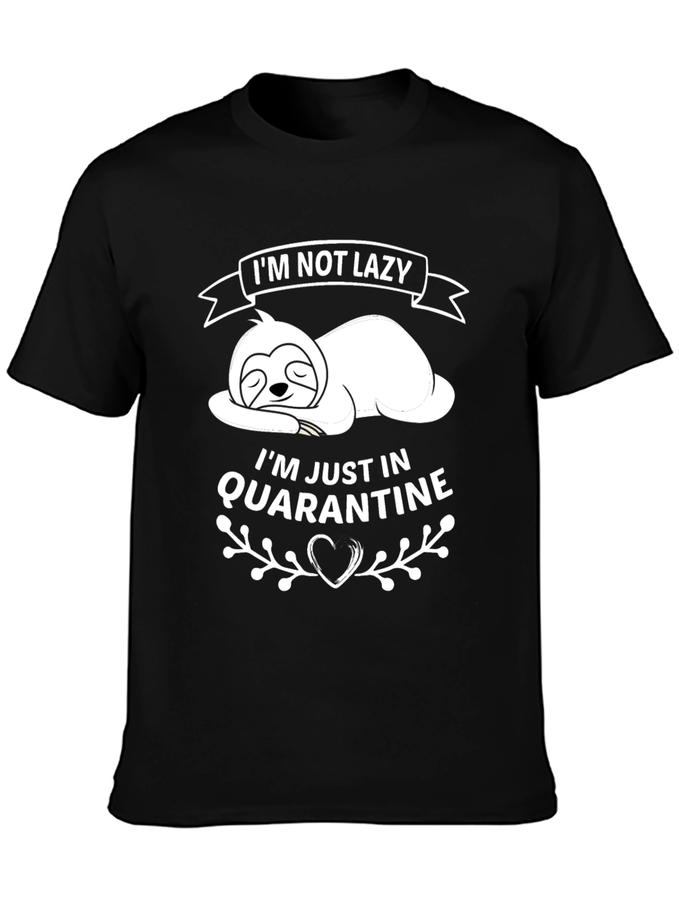 Black I'm Not Lazy Quarantine T-Shirt view 3