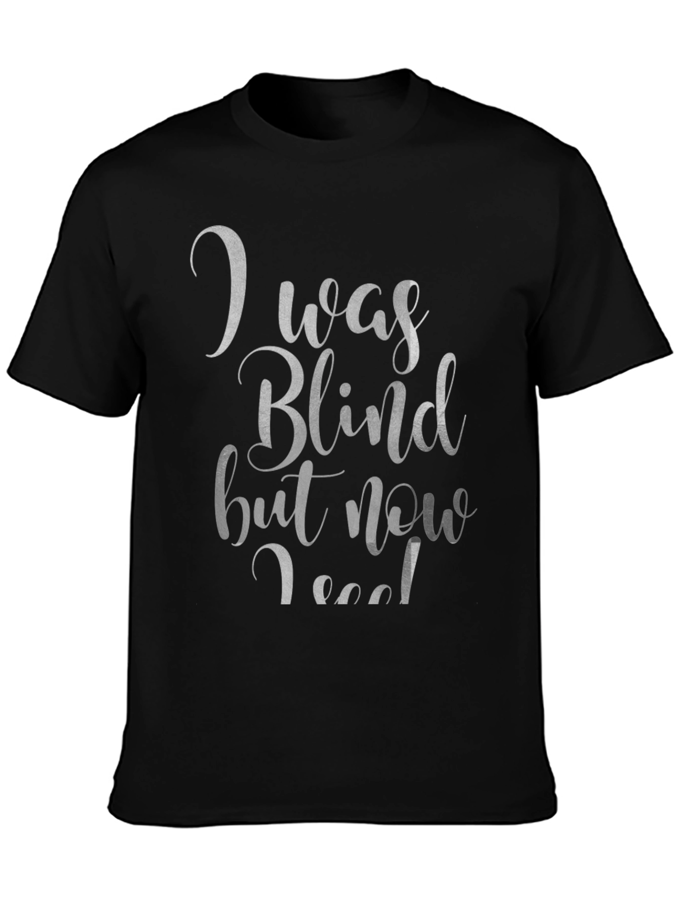 Black I Was Blind T-Shirt - Funny Graphic Tee view 3