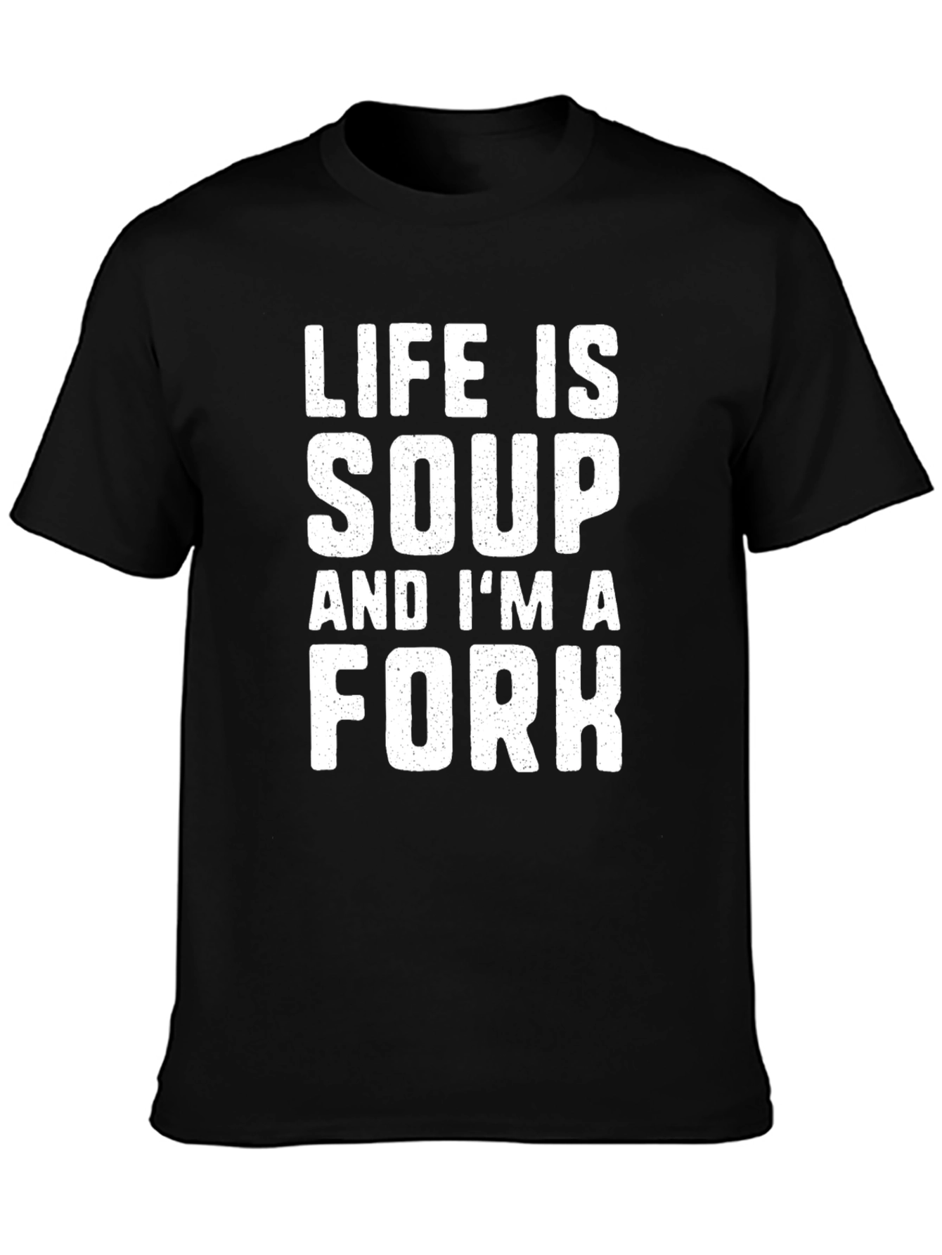 Black Life is Soup, I'm a Fork Black T-Shirt view 3