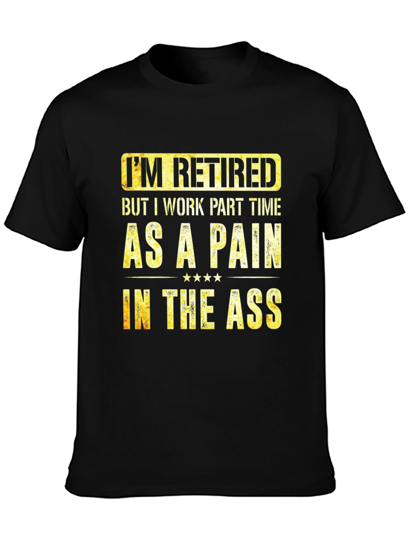 Black Retired Pain in the Ass Graphic T-Shirt view 3