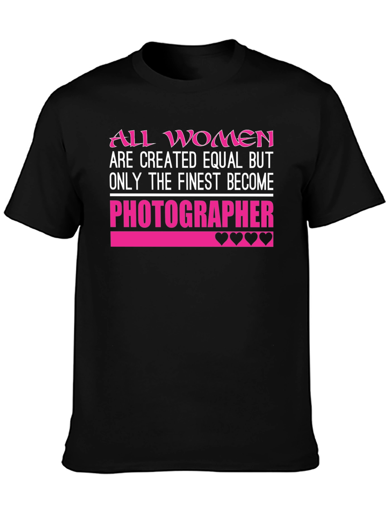 Black Photographer T-Shirt: All Women Are Created Equal view 3
