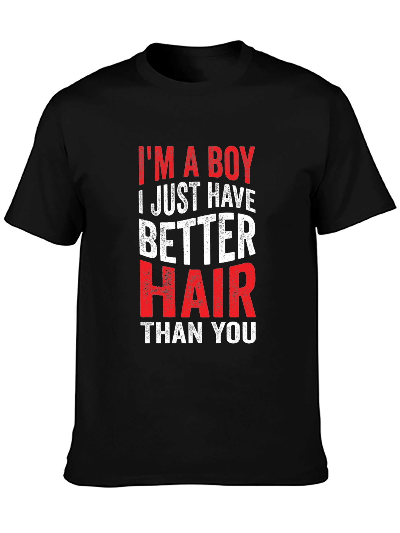Black I'm A Boy Better Hair T-Shirt view 3
