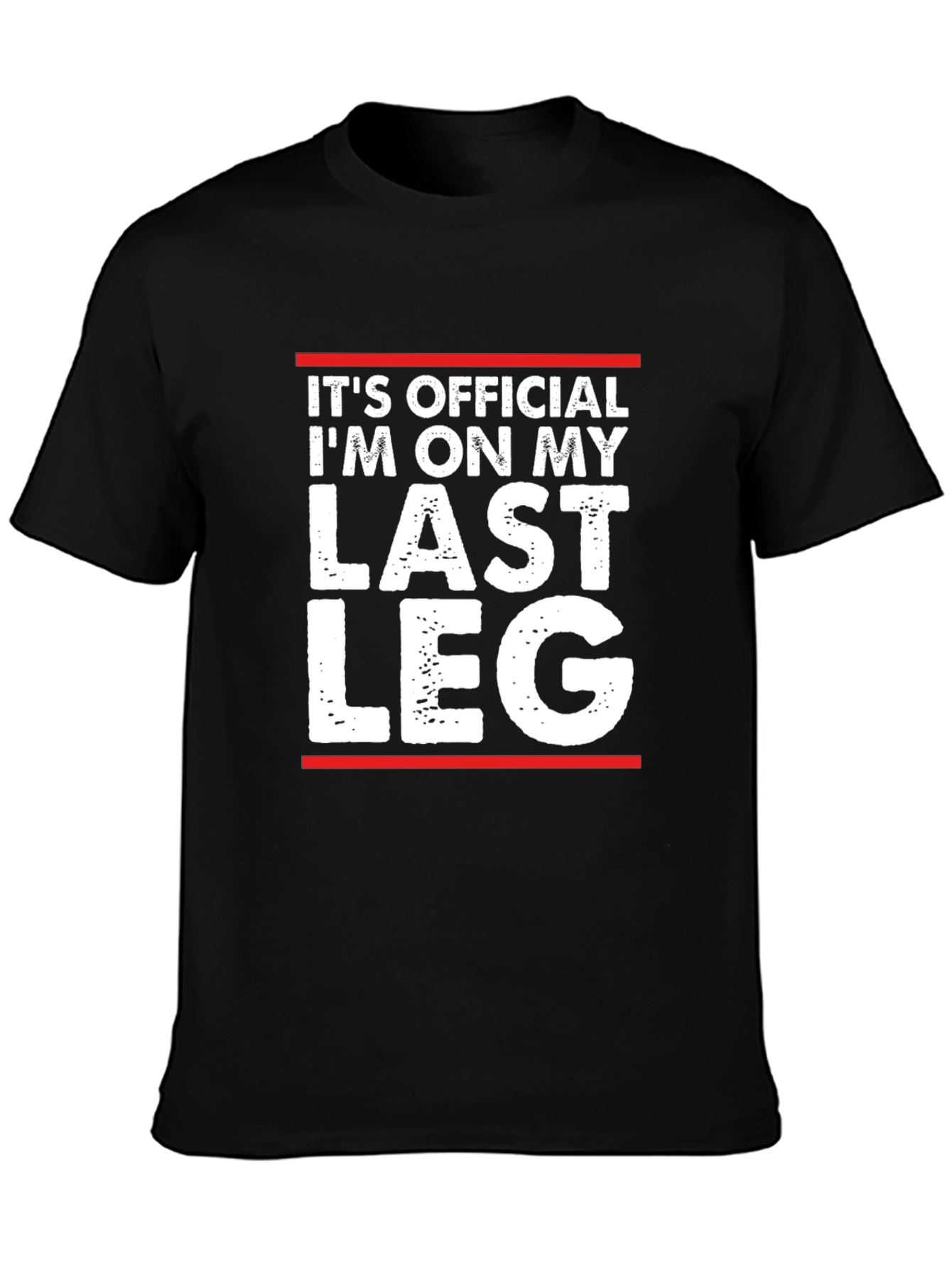 Black It's Official, I'm On My Last Leg T-Shirt view 3