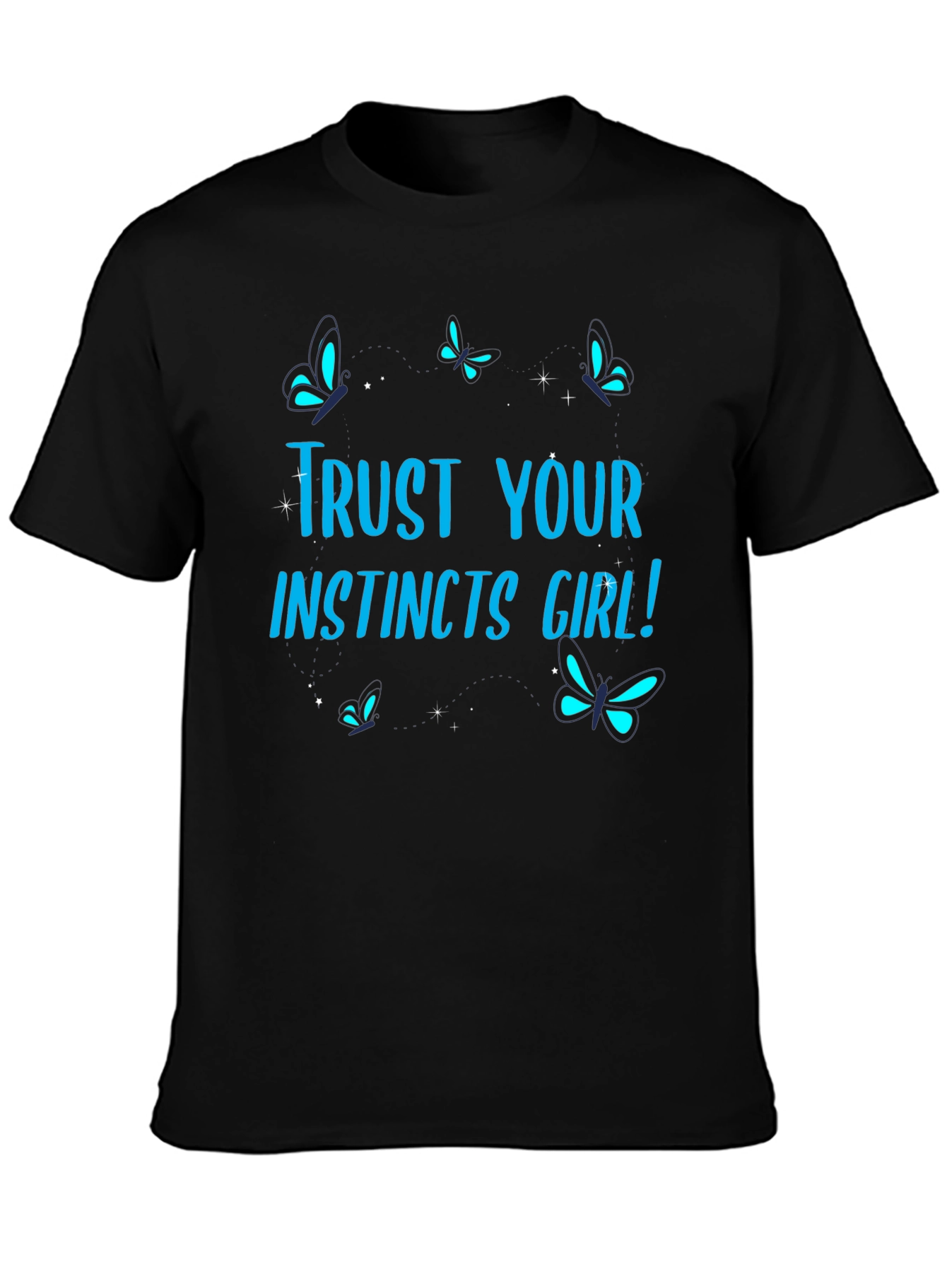 Black Trust Your Instincts Girl! Graphic Tee view 3