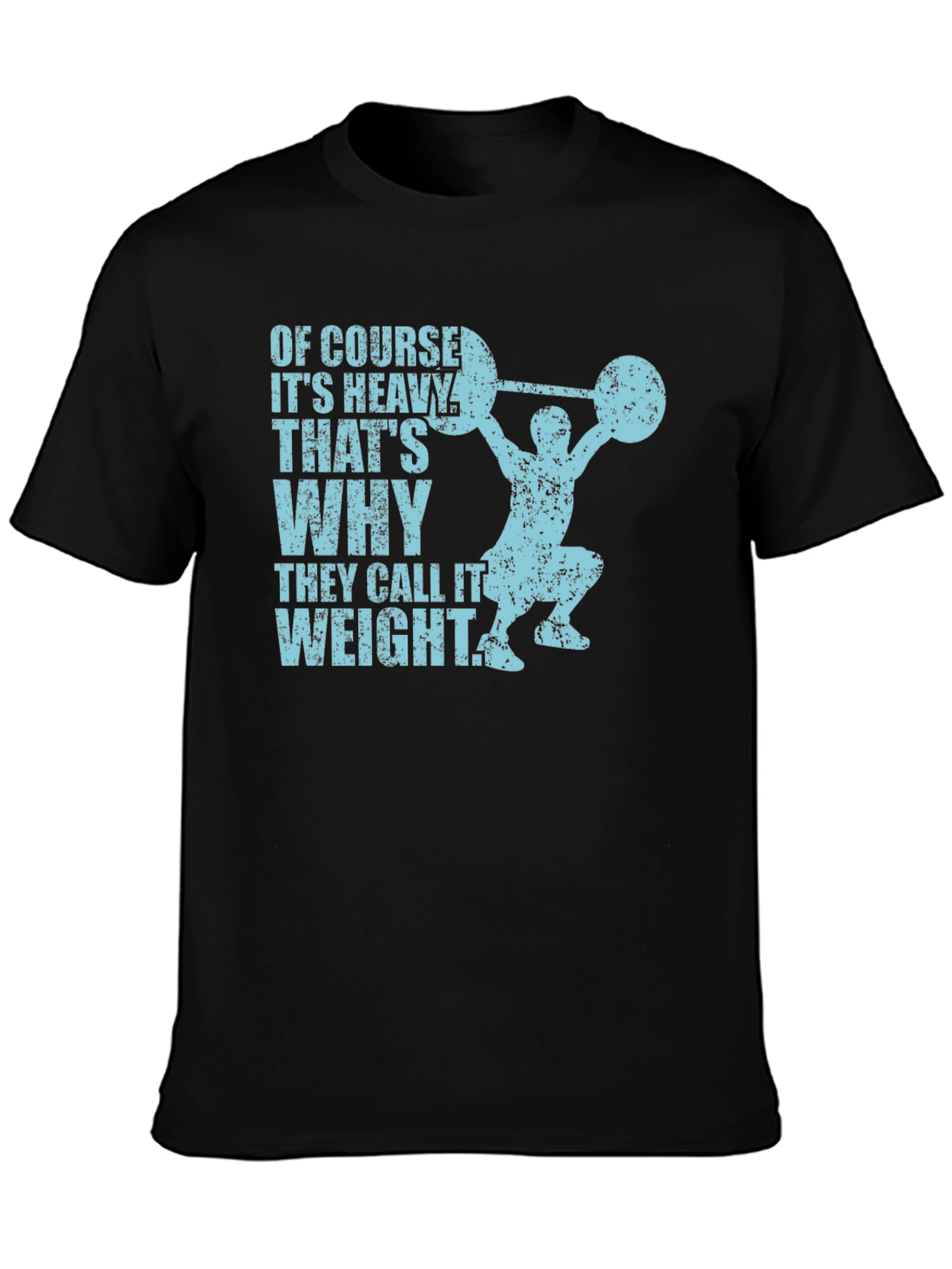 Black Funny Weightlifting T-Shirt: "Of Course It's Heavy" view 3