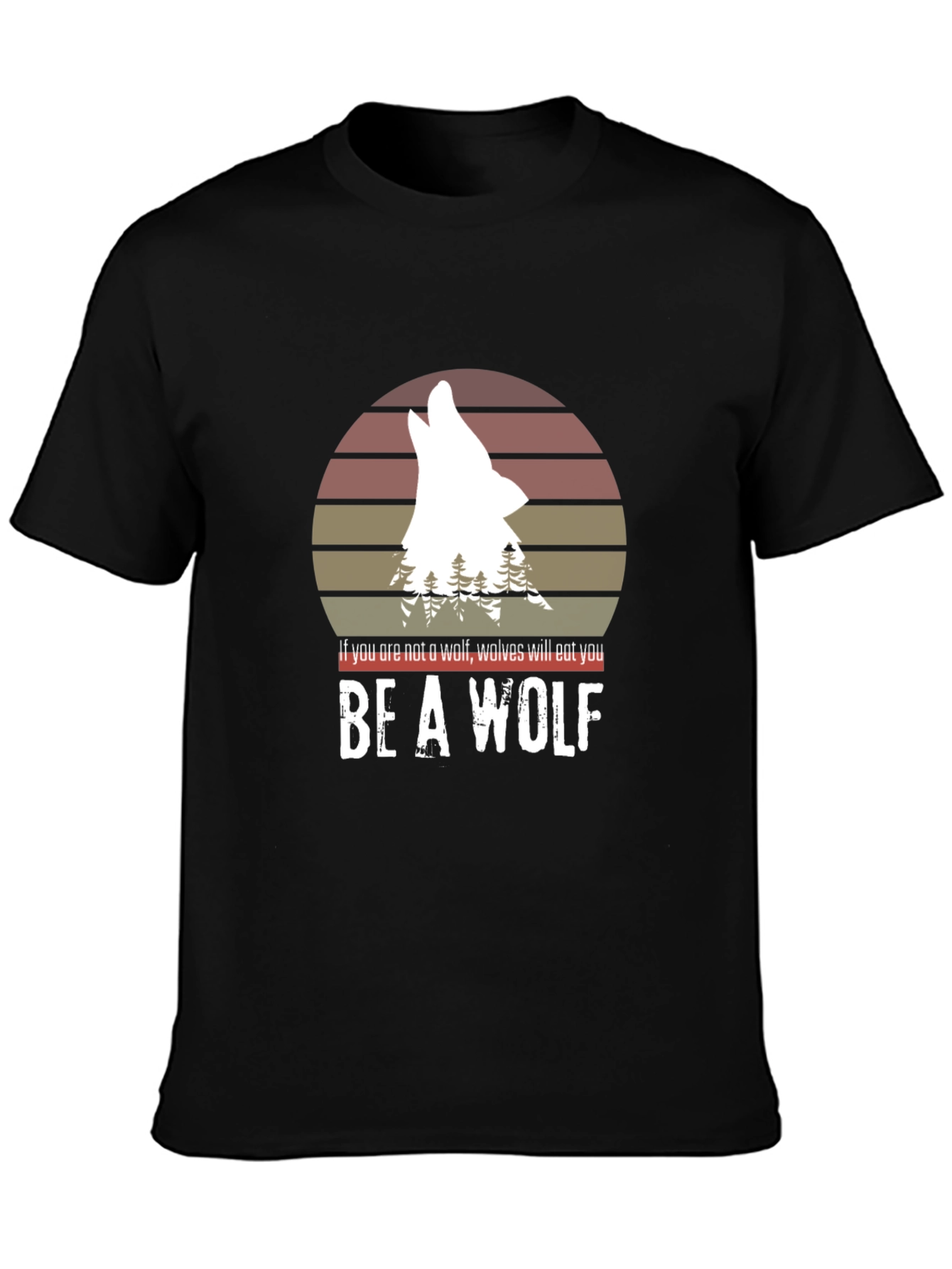 Black Be a Wolf T-Shirt - Motivational Graphic Tee view 3