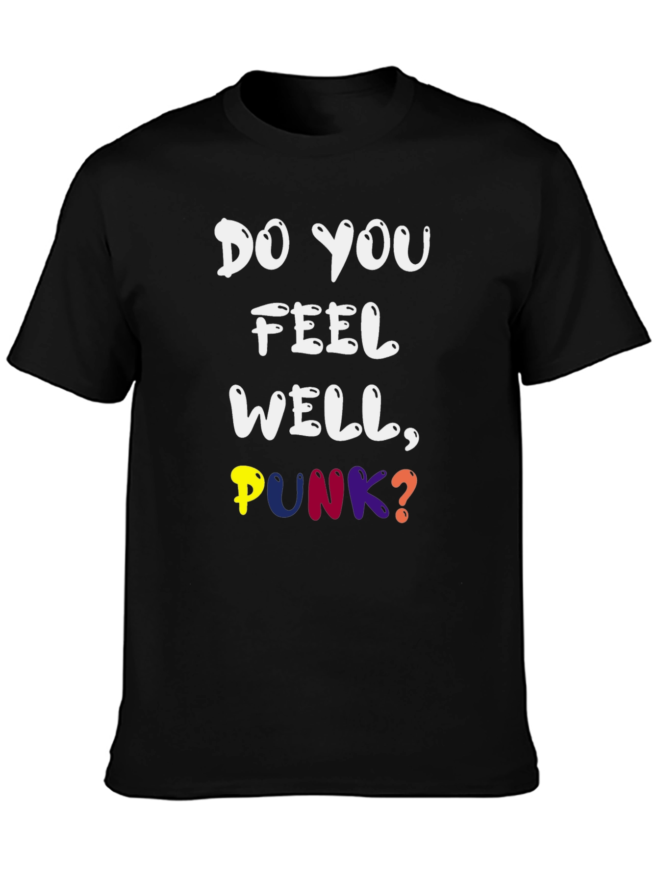 Black Do You Feel Well, Punk? Graphic Tee view 3