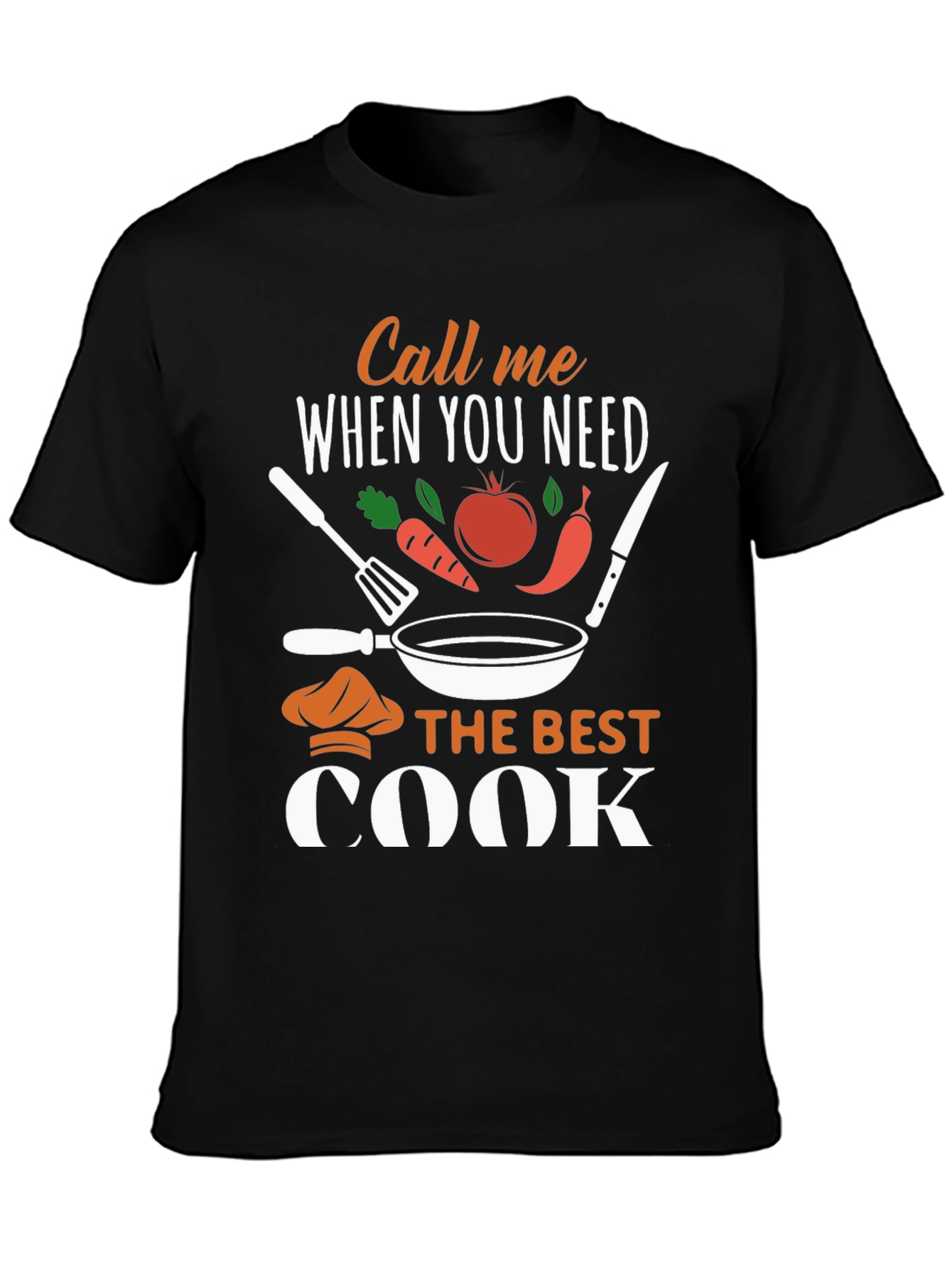 Black Call Me When You Need The Best Cook T-Shirt view 3
