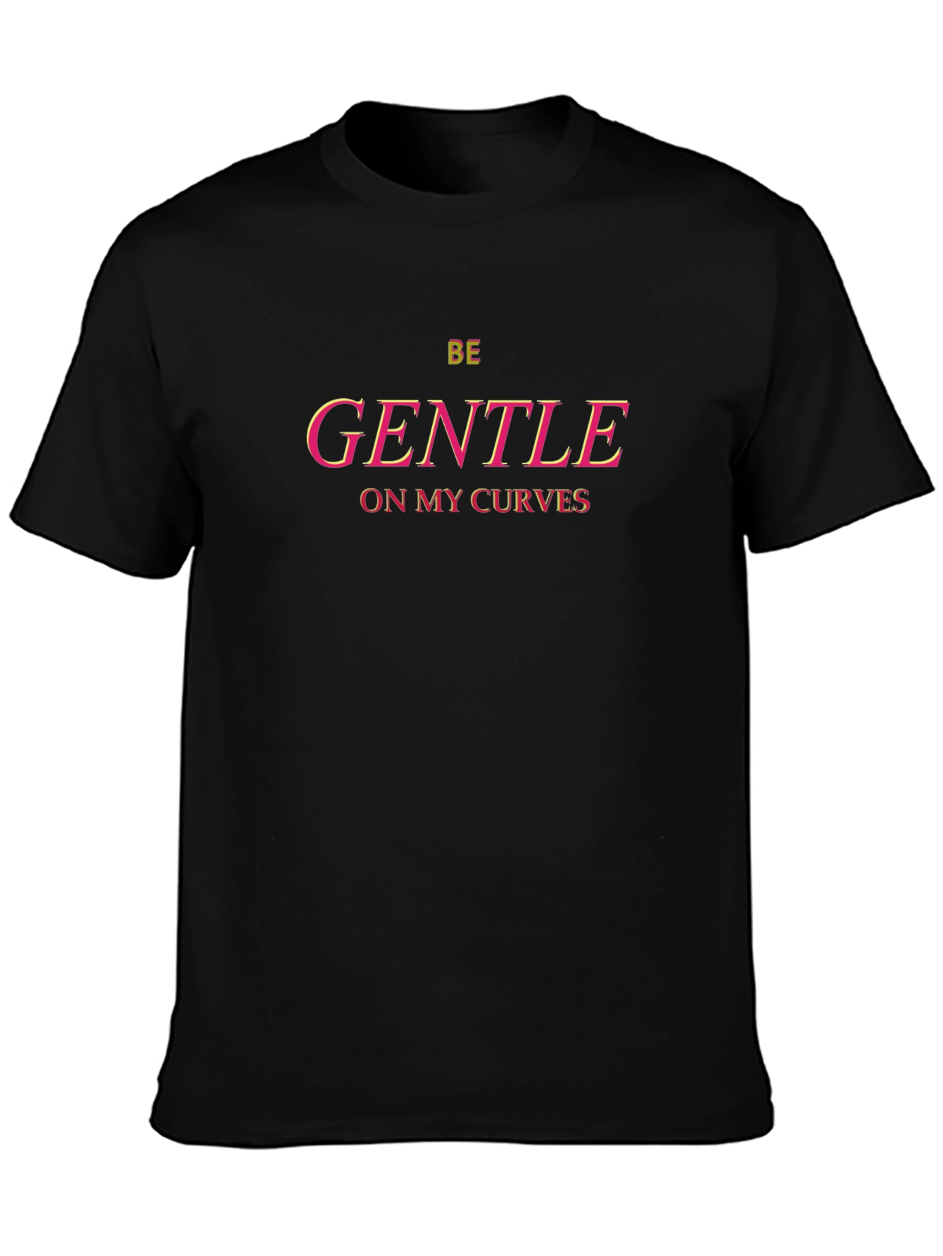 Black Be Gentle On My Curves Graphic Tee view 3