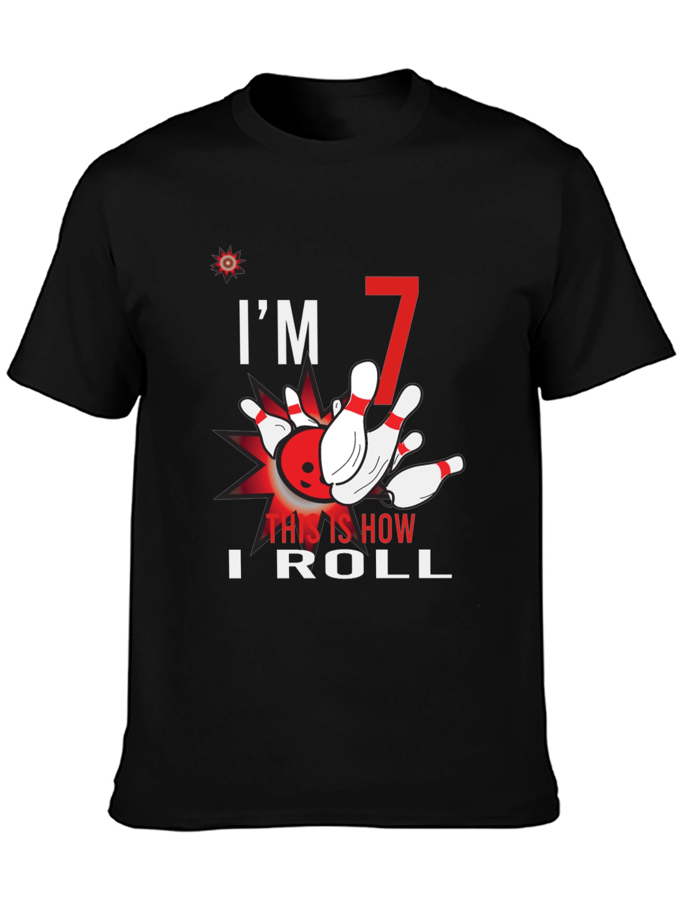 Black I'm 7 This Is How I Roll Bowling T-Shirt view 3