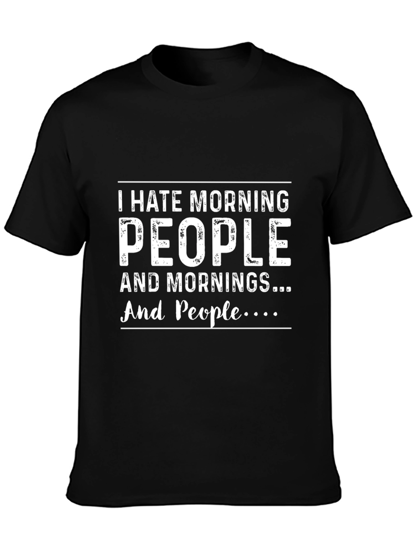 Black I Hate Morning People T-Shirt - Funny Sarcastic Tee view 3