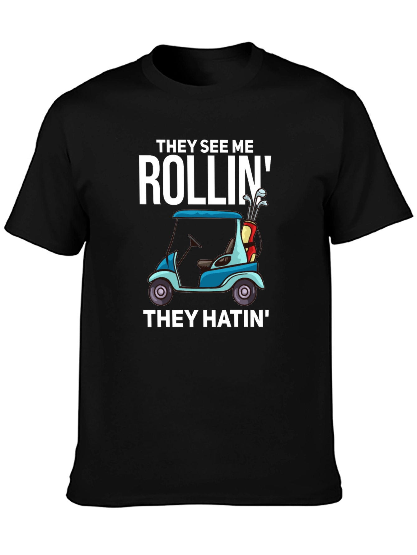 Black Rollin' Golf Cart T-Shirt view 3