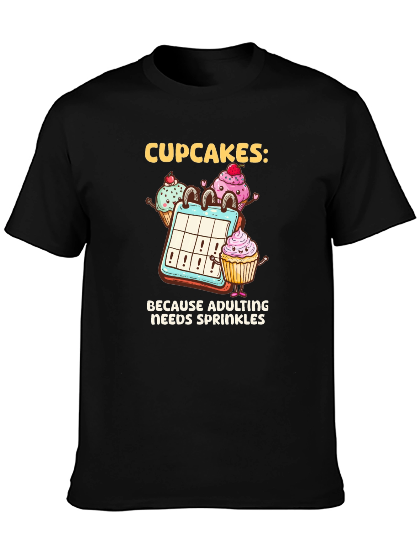 Black Cupcakes: Because Adulting Needs Sprinkles T-Shirt view 3